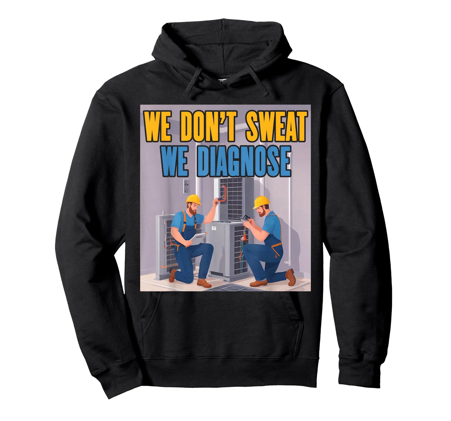 HVAC We Diagnose | Ideal for HVAC Techs T-Shirt