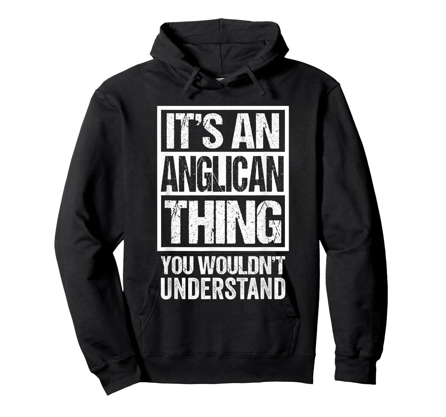 It's An Anglican Thing You Wouldn't Understand Religion T-Shirt