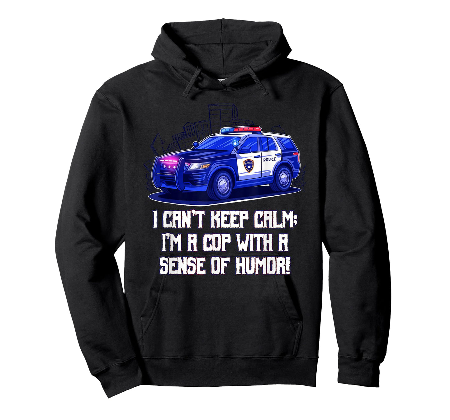 I Cant Keep Calm Im a Cop with a Sense of Humor Sarcastic T-Shirt