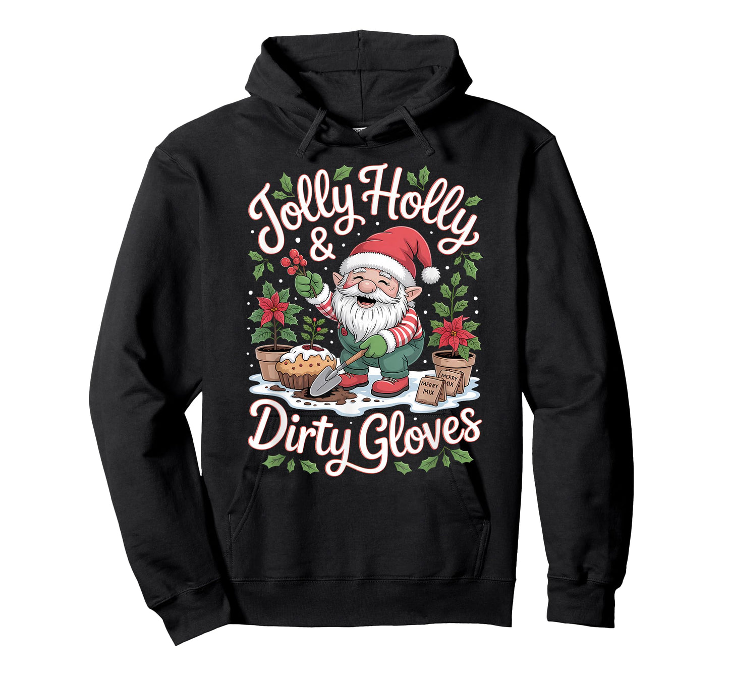 Jolly Holly and Dirty Gloves Garden Christmas Gnome T-Shirt