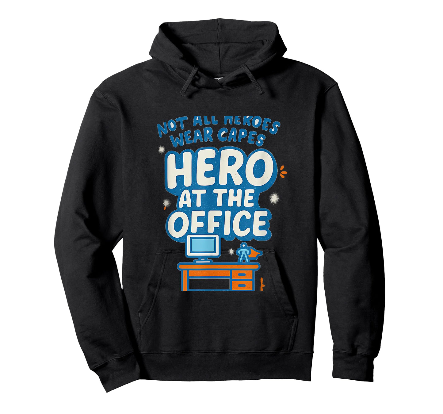 Not All Heroes Wear Capes Hero at The Office T-Shirt