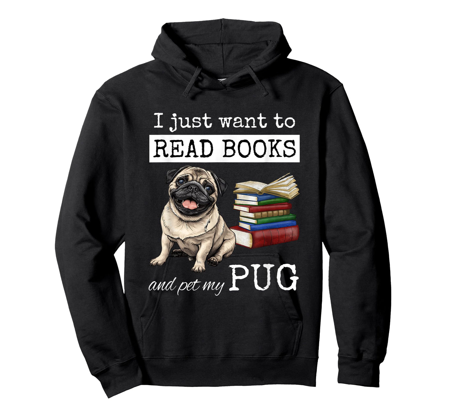 I Just Want to Read Books and Pet My Pug Dog T-Shirt