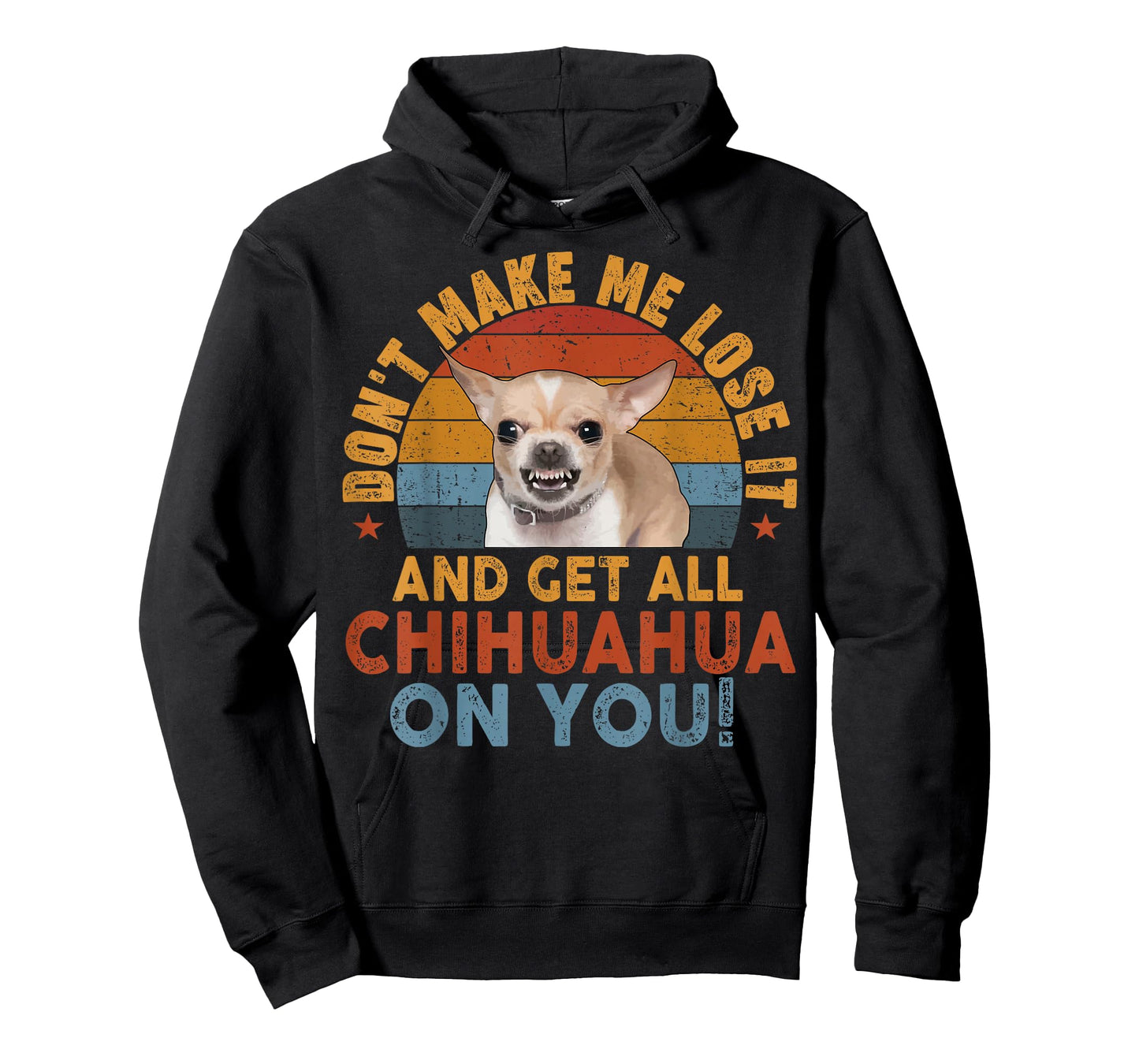 Chihuahua-Shirt Funny Meme Dont Make Me Get Chihuahua On You T-Shirt