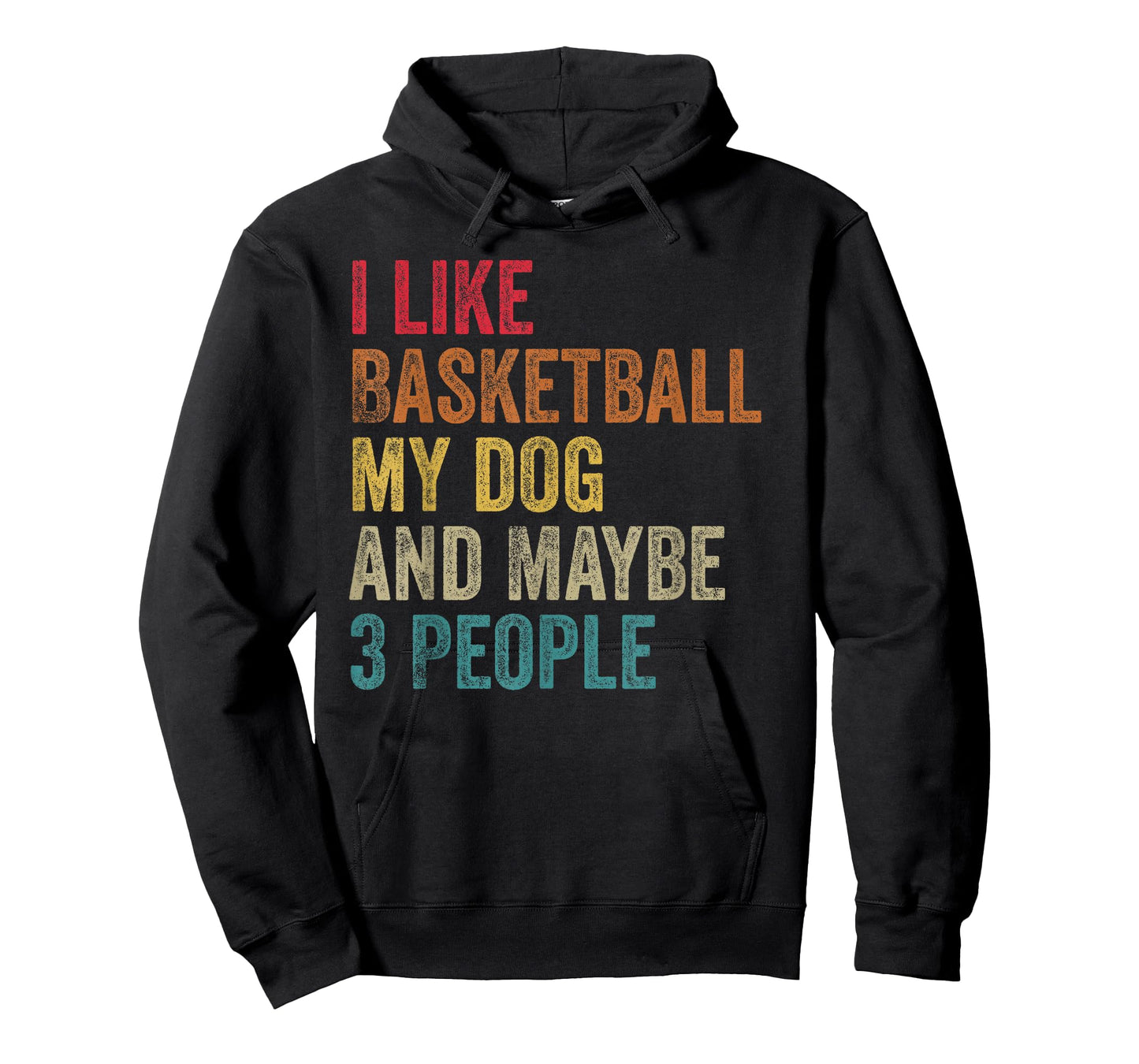 I like Basketball My Dog & maybe 3 people Men Women vintage T-Shirt