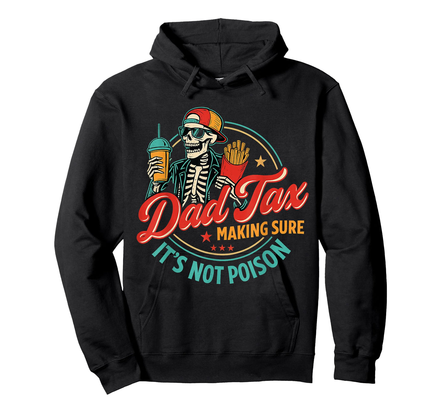 Dad Tax Making Sure It's Not Poison Funny Father's Day T-Shirt