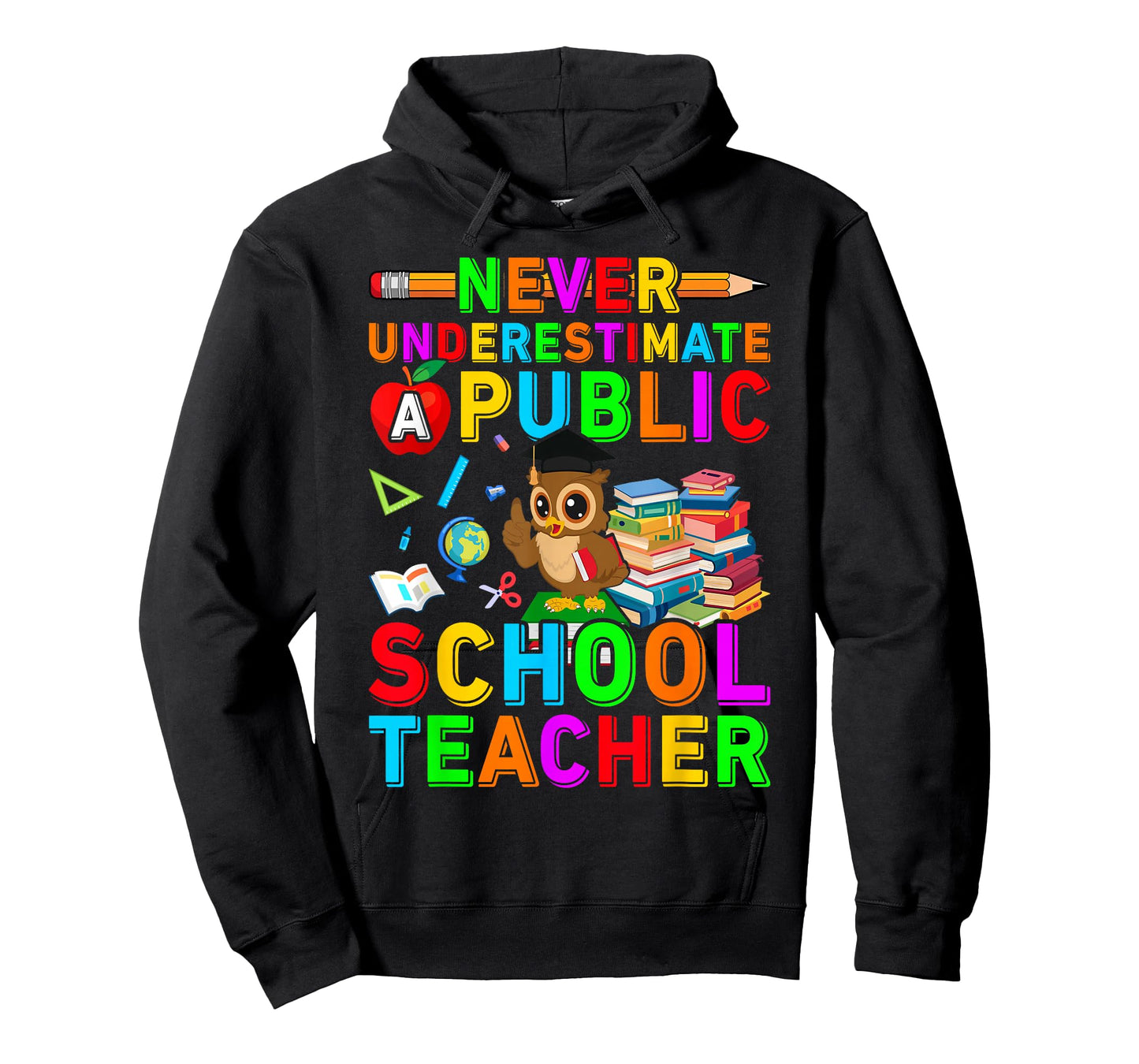 Never Underestimate a Public School Teacher Public Education T-Shirt