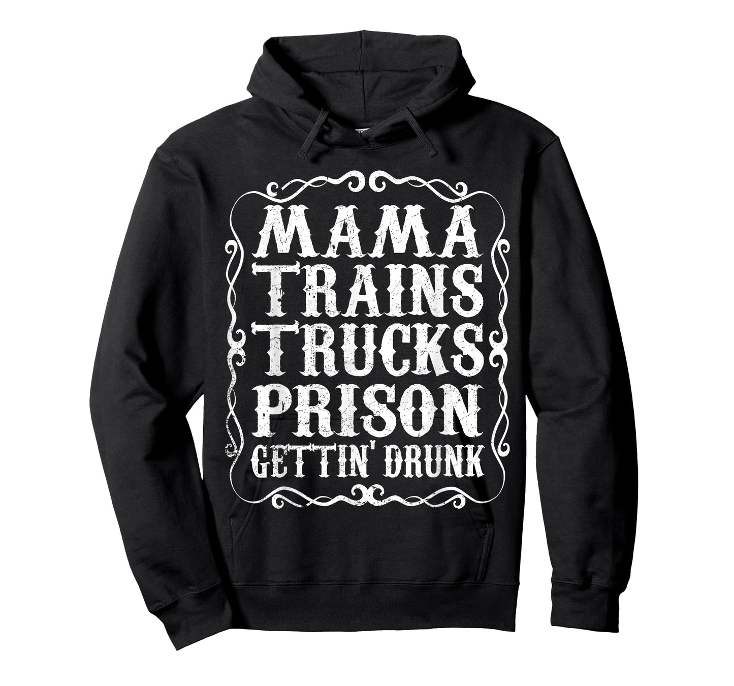 Mama Trains Trucks Prison Gettin Drunk Shirt Country Music T-Shirt