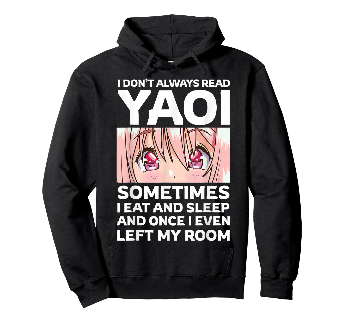 I Don't Always Read Yaoi Kawaii Anime Girl Eyes Fujoshi T-Shirt