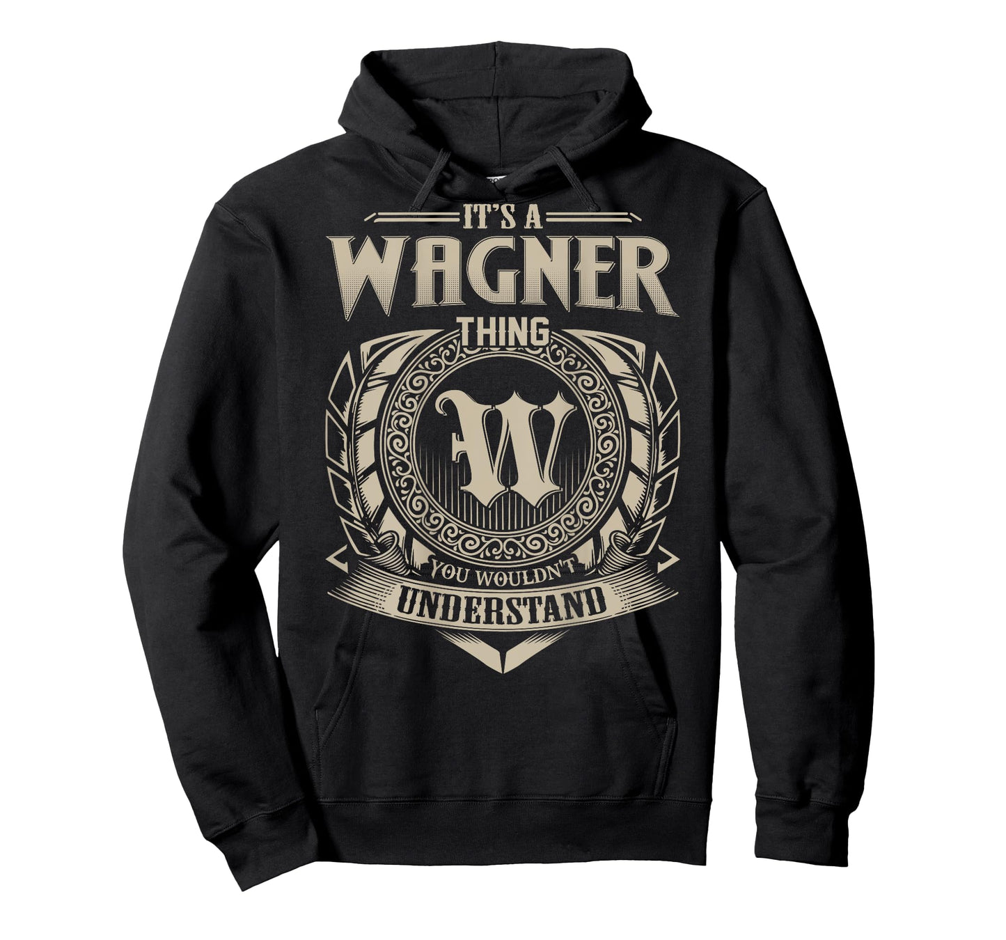 It's A WAGNER Thing You Wouldn't Understand Family Name T-Shirt