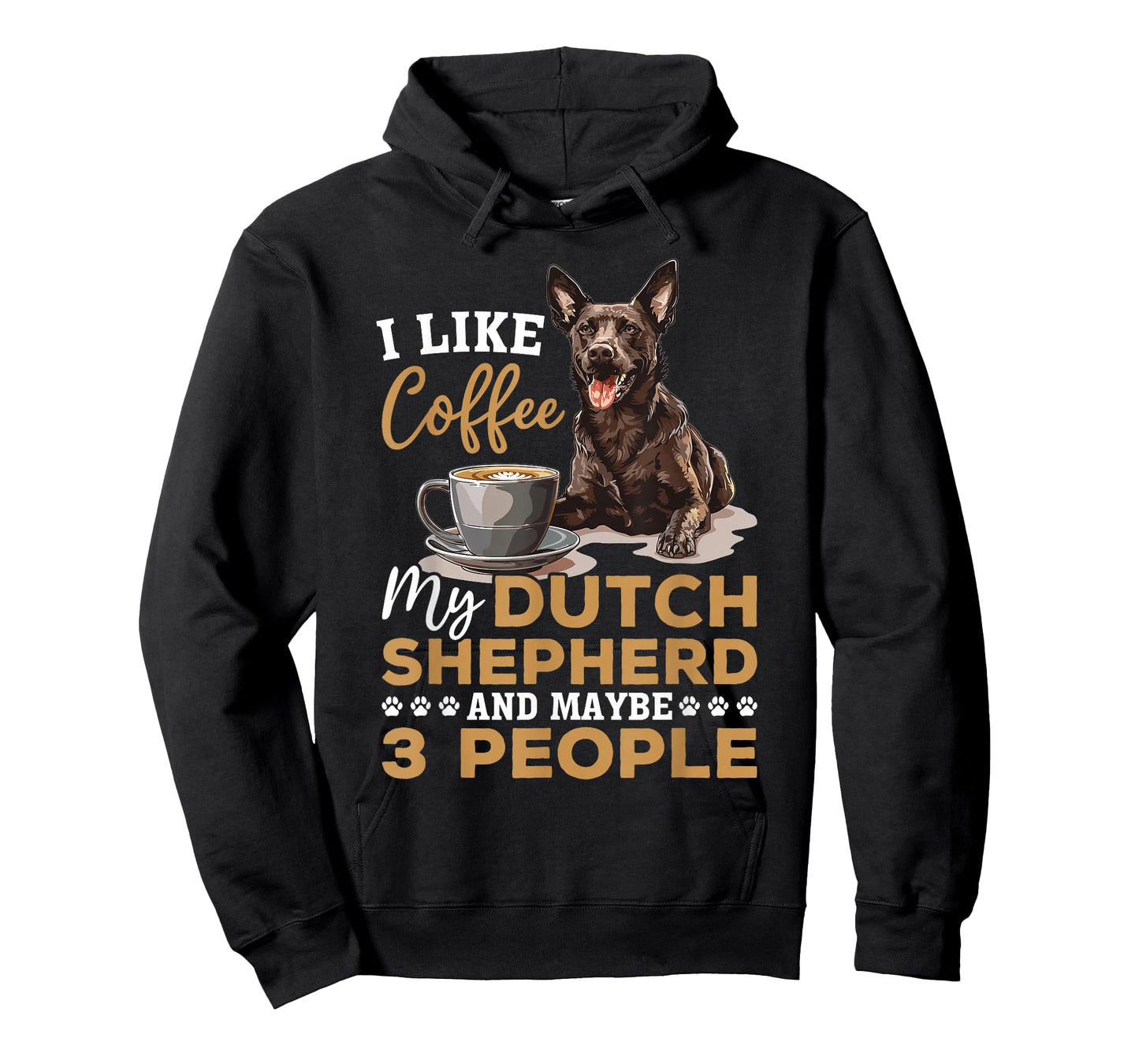 Dutch Shepherd Dog Breed Life is Better with Coffee and a T-Shirt