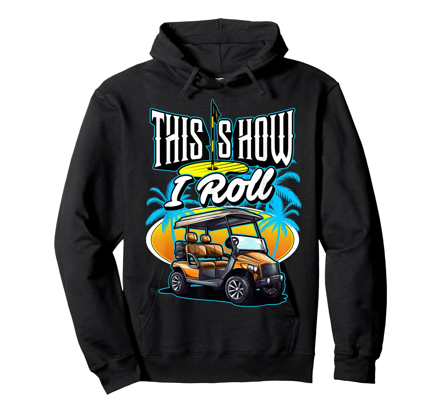This is How I Roll (In A Golf Cart) Golf Golfer Funny Gag T-Shirt