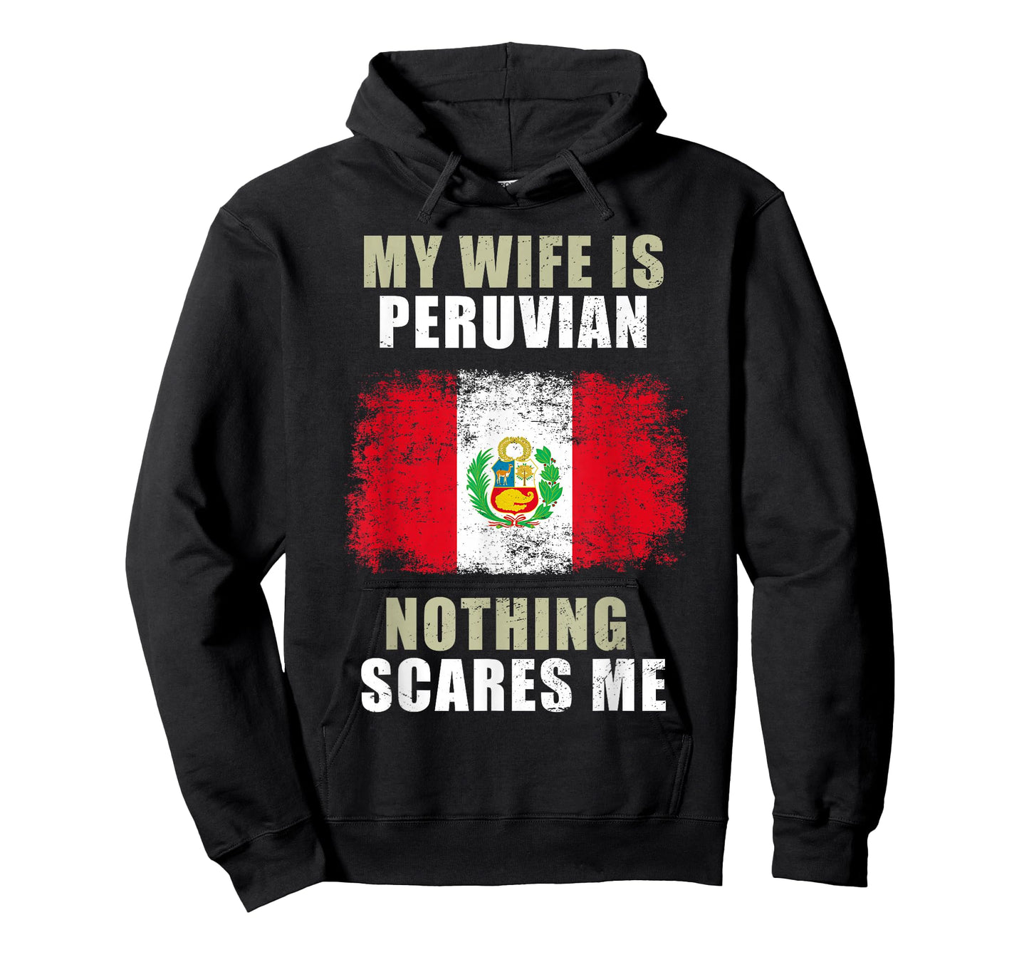 My Wife Is Peruvian Nothing Scares Me T-Shirt