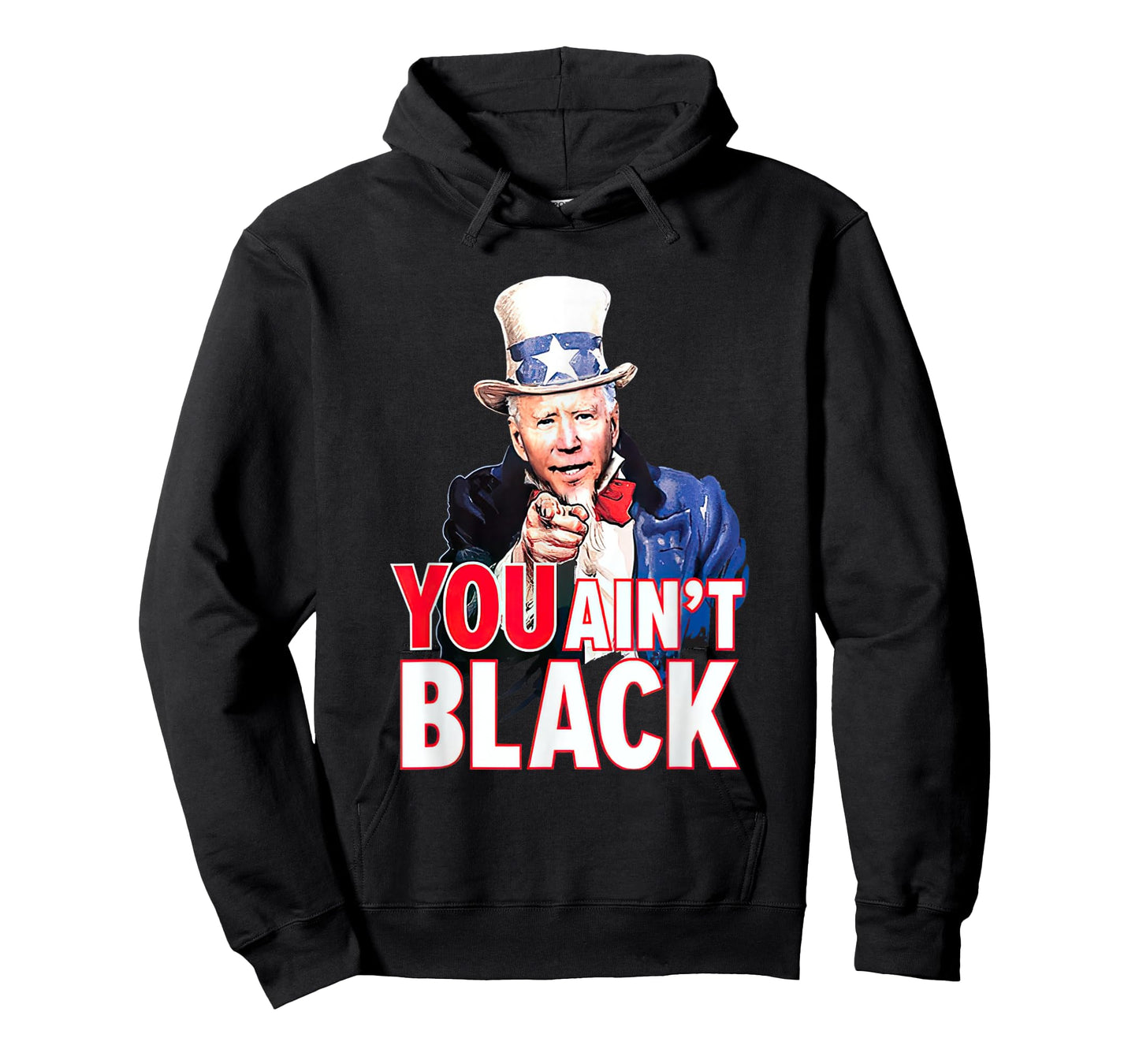 You Aint Black American 4th Of July Uncle Joe Biden Funny T-Shirt