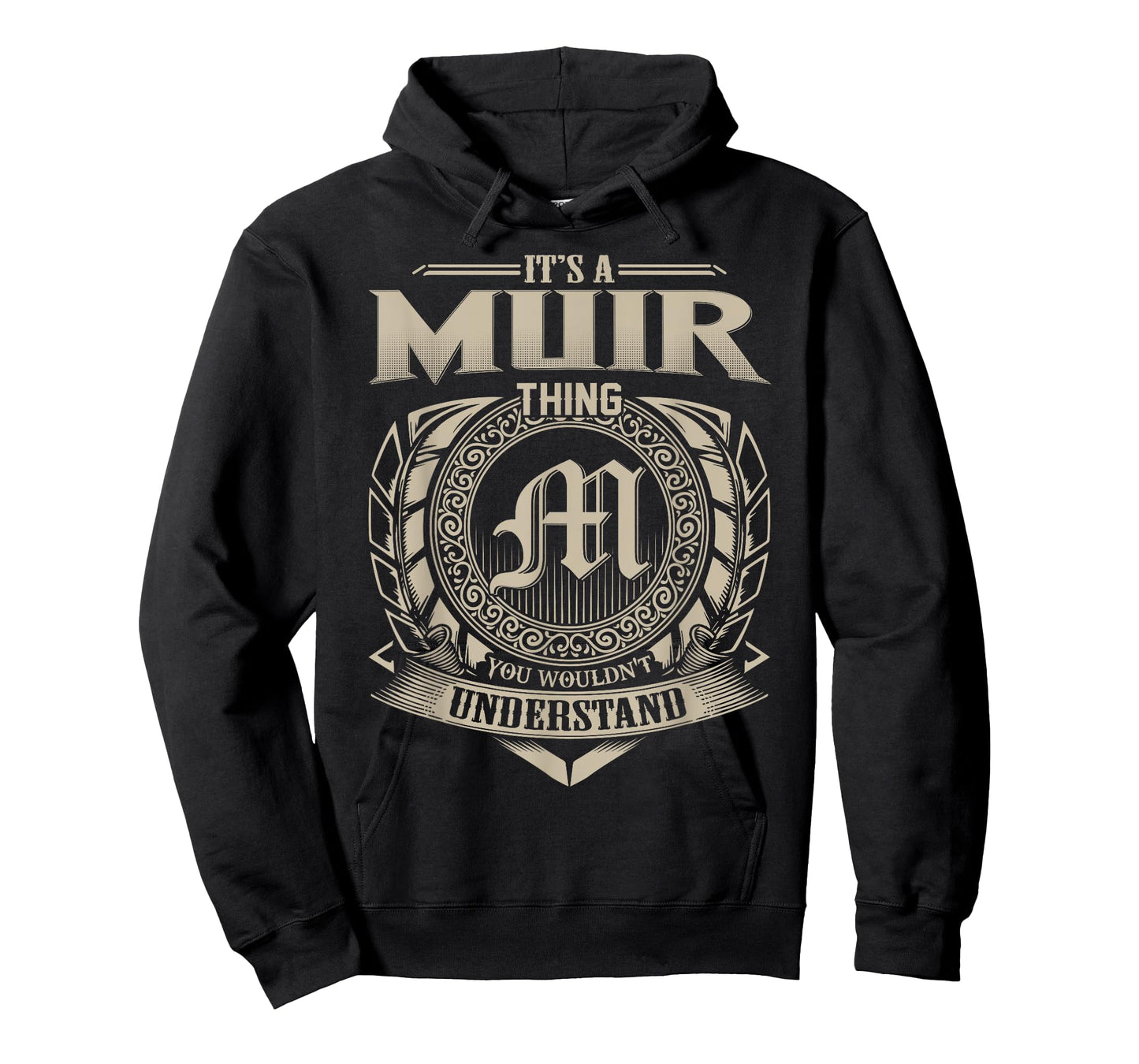 It's A MUIR Thing You Wouldn't Understand Name Vintage T-Shirt