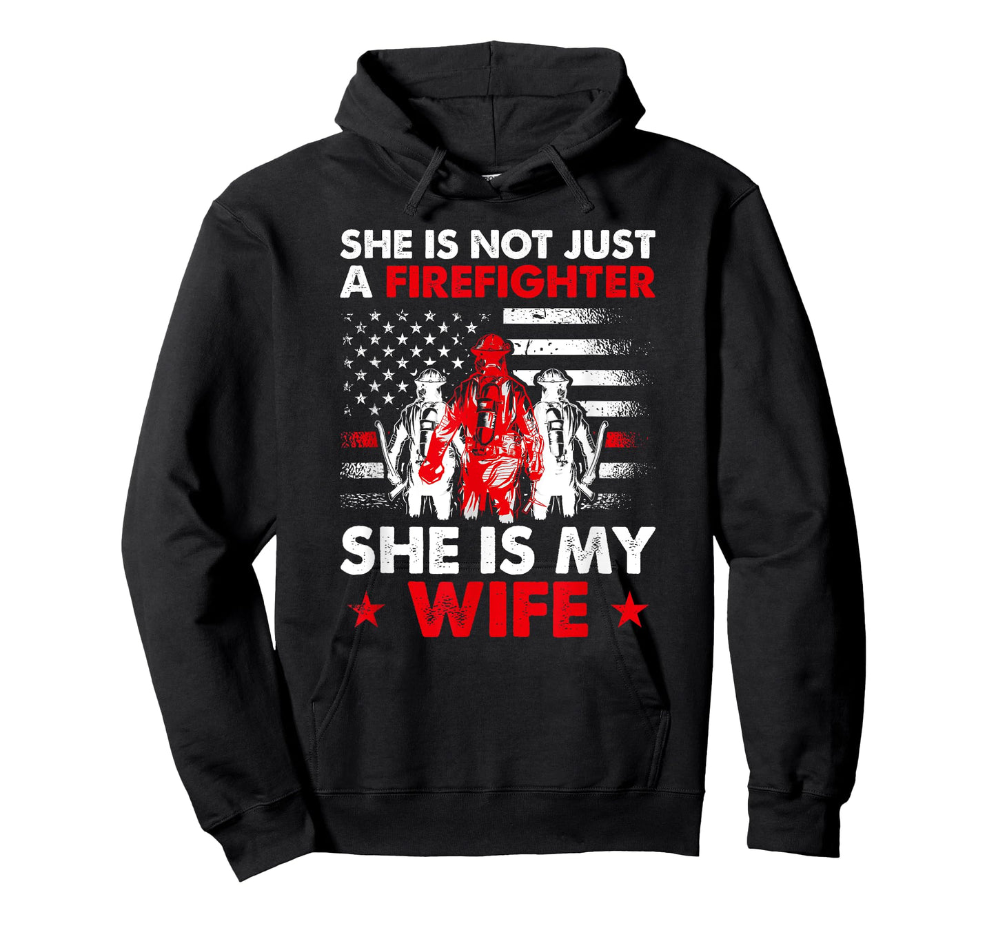 She Is Not Just A Firefighter She Is My Wife T-Shirt