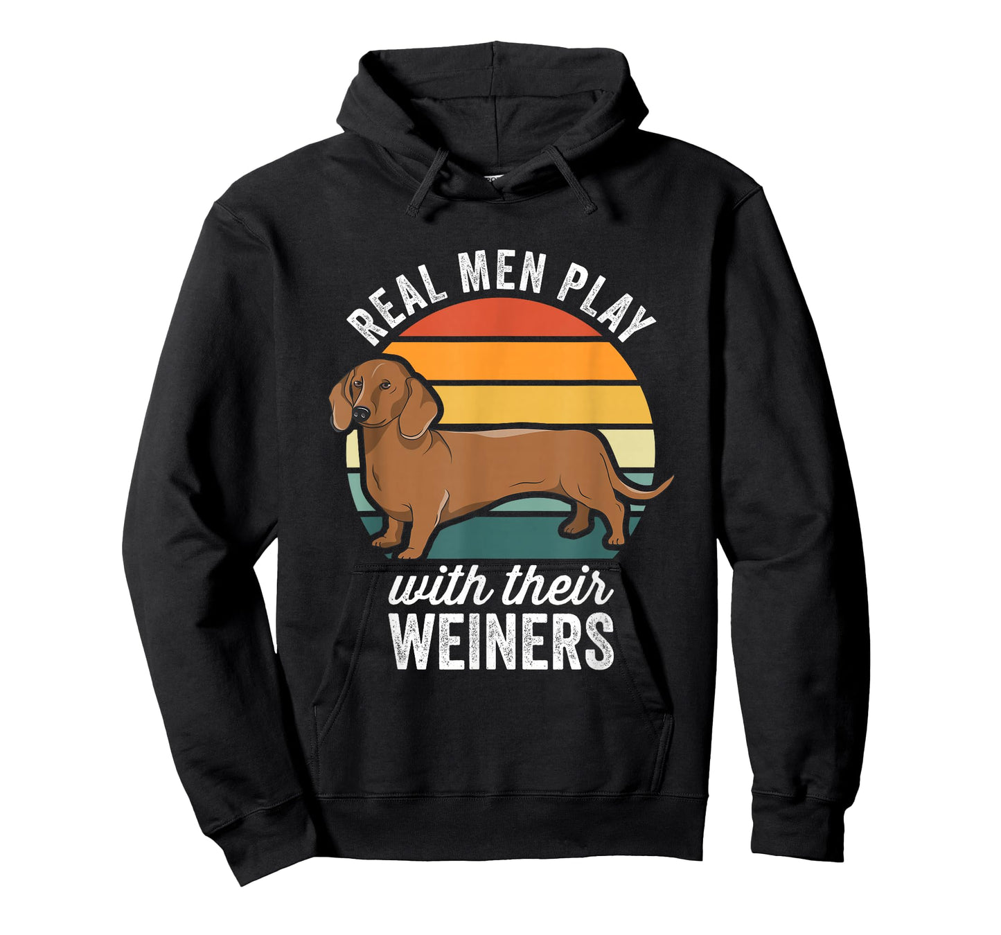 Dachshund Weiner Dog Real Men Play With Their Weiners T-Shirt