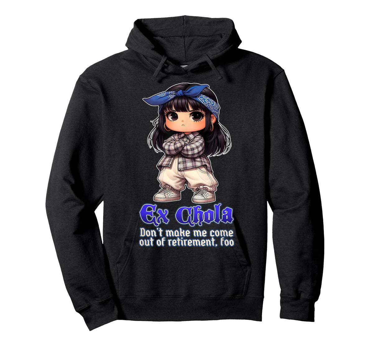 EX CHOLA Don't Make Me Come Out Of Retirement Funny Chicana T-Shirt