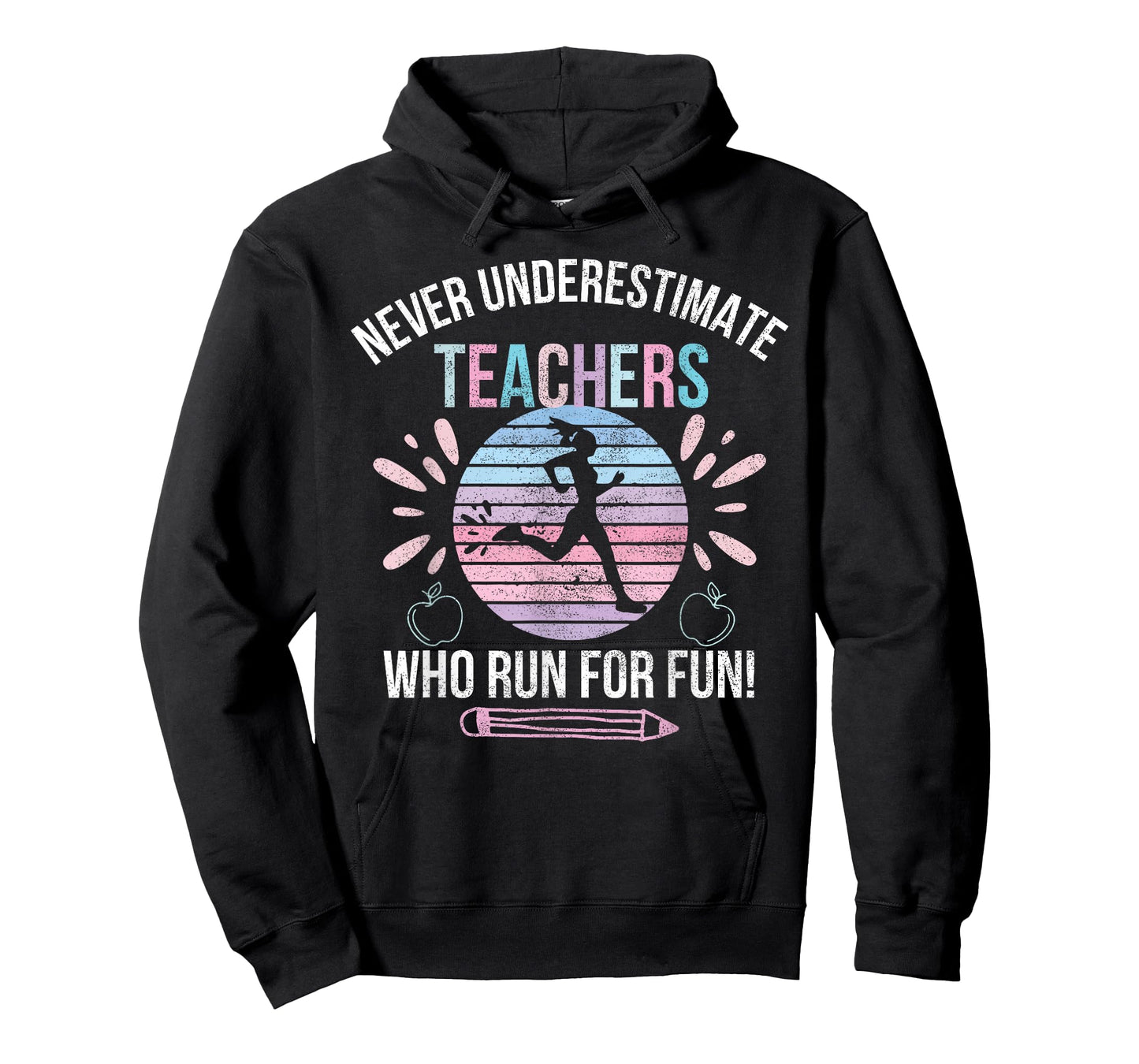 Never Underestimate Teachers Who Runs For Fun Running Teache T-Shirt