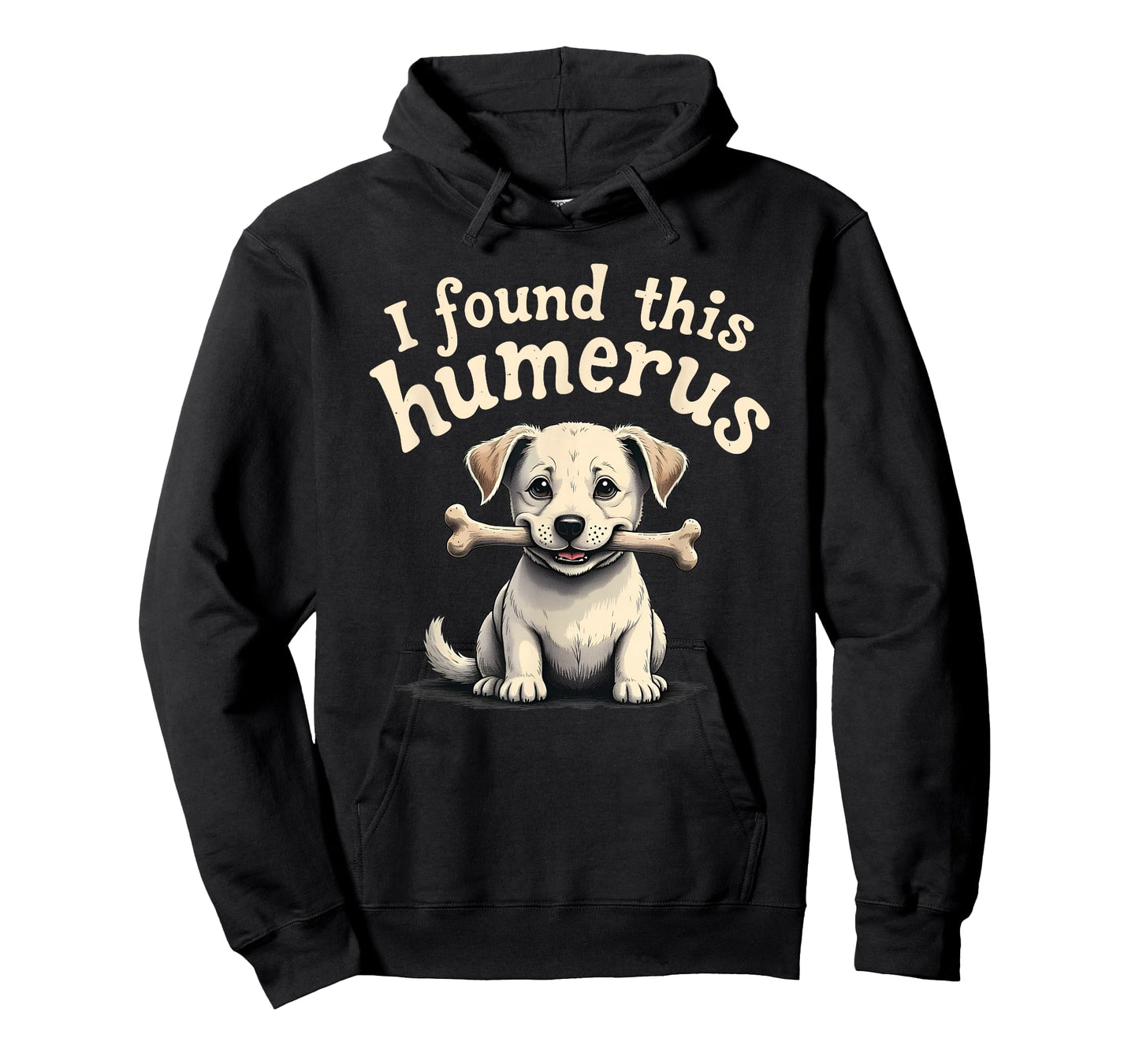 I Found This Humerus T-Shirt