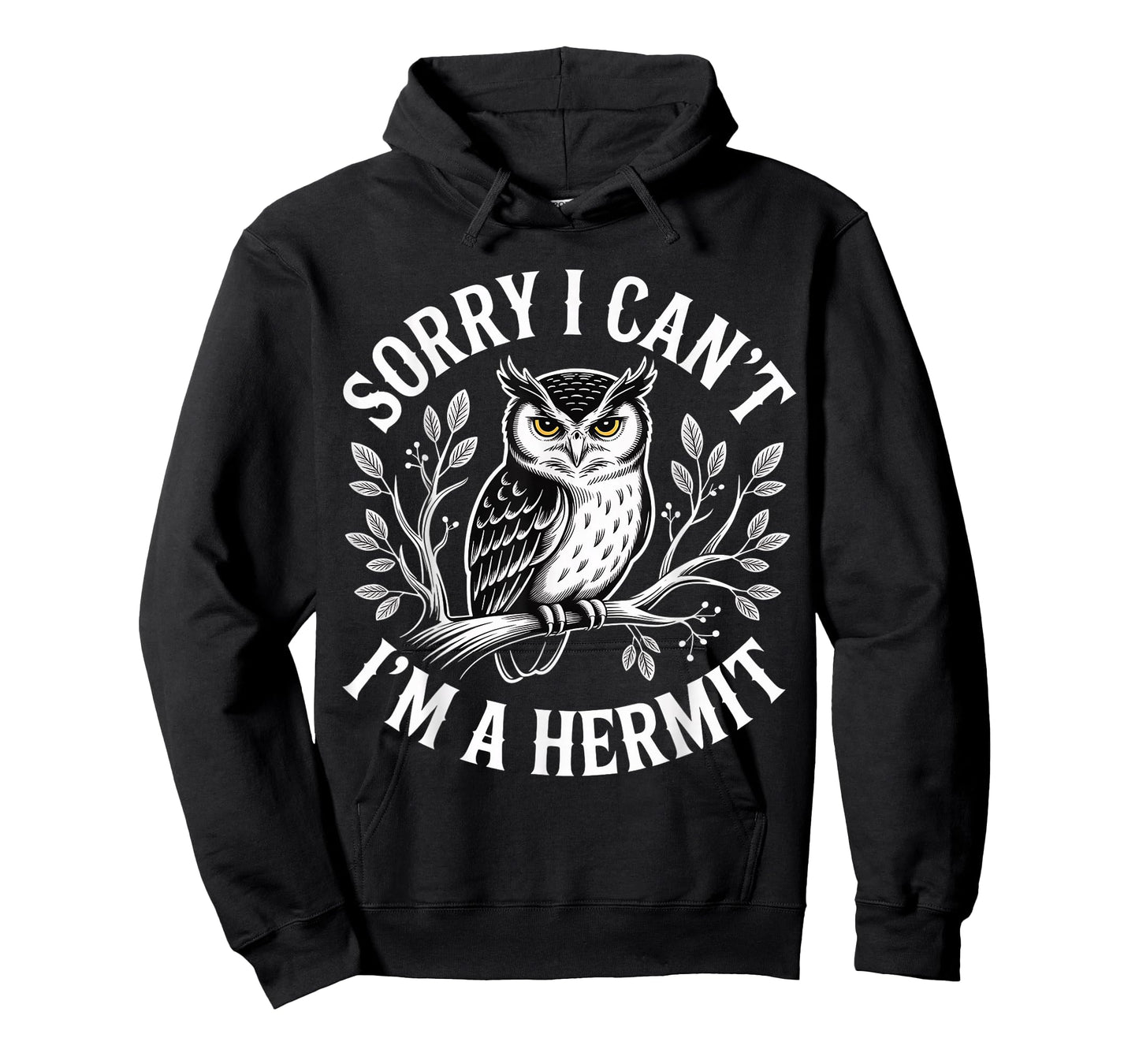 Sorry I Can't I'm A Hermit Introverty Excuse Disguise |- T-Shirt