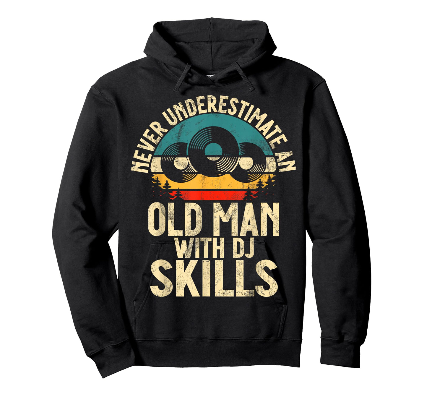 Never underestimate an old Man with DJ Skills DJ T-Shirt