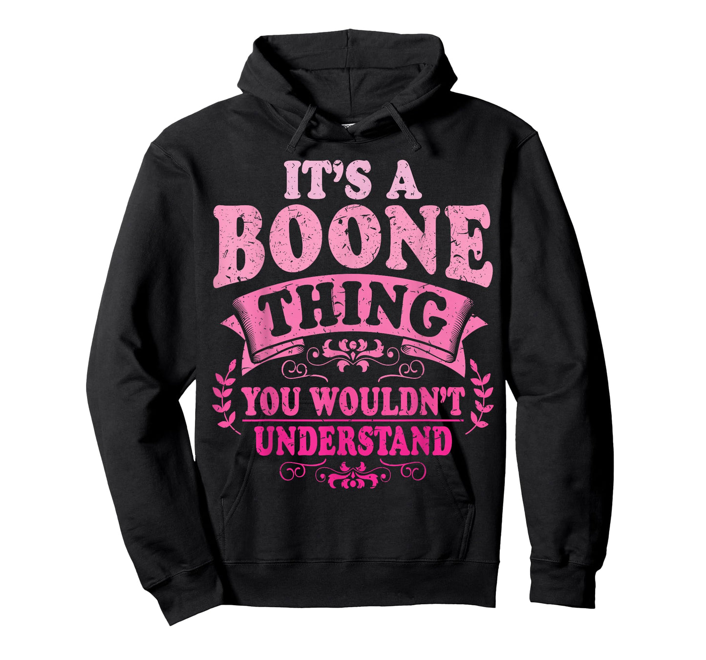It's A Boone Thing You Wouldn't Understand Boone T-Shirt