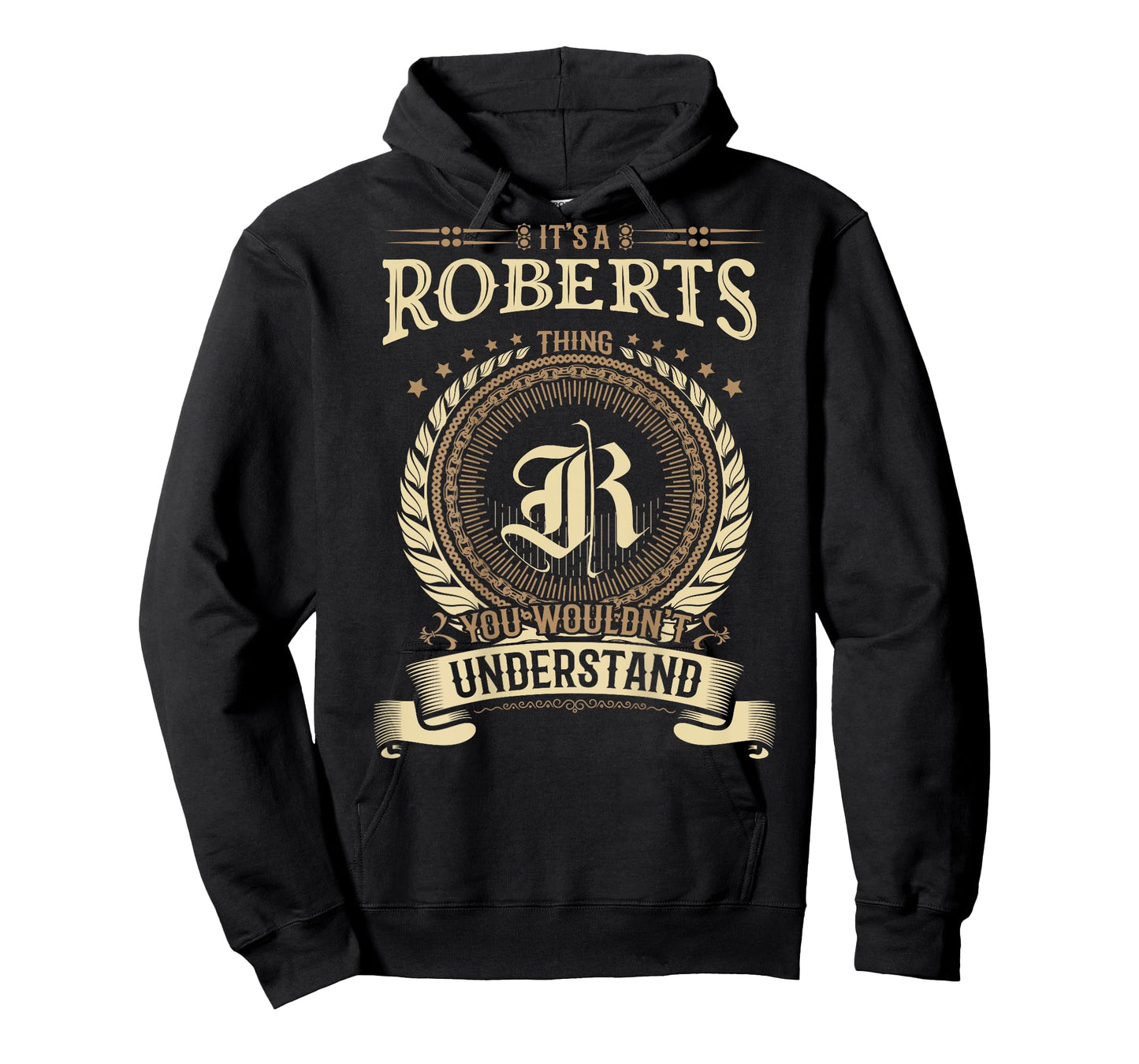 Roberts Thing You Wouldn't Understand Family BACKPRINT T-Shirt