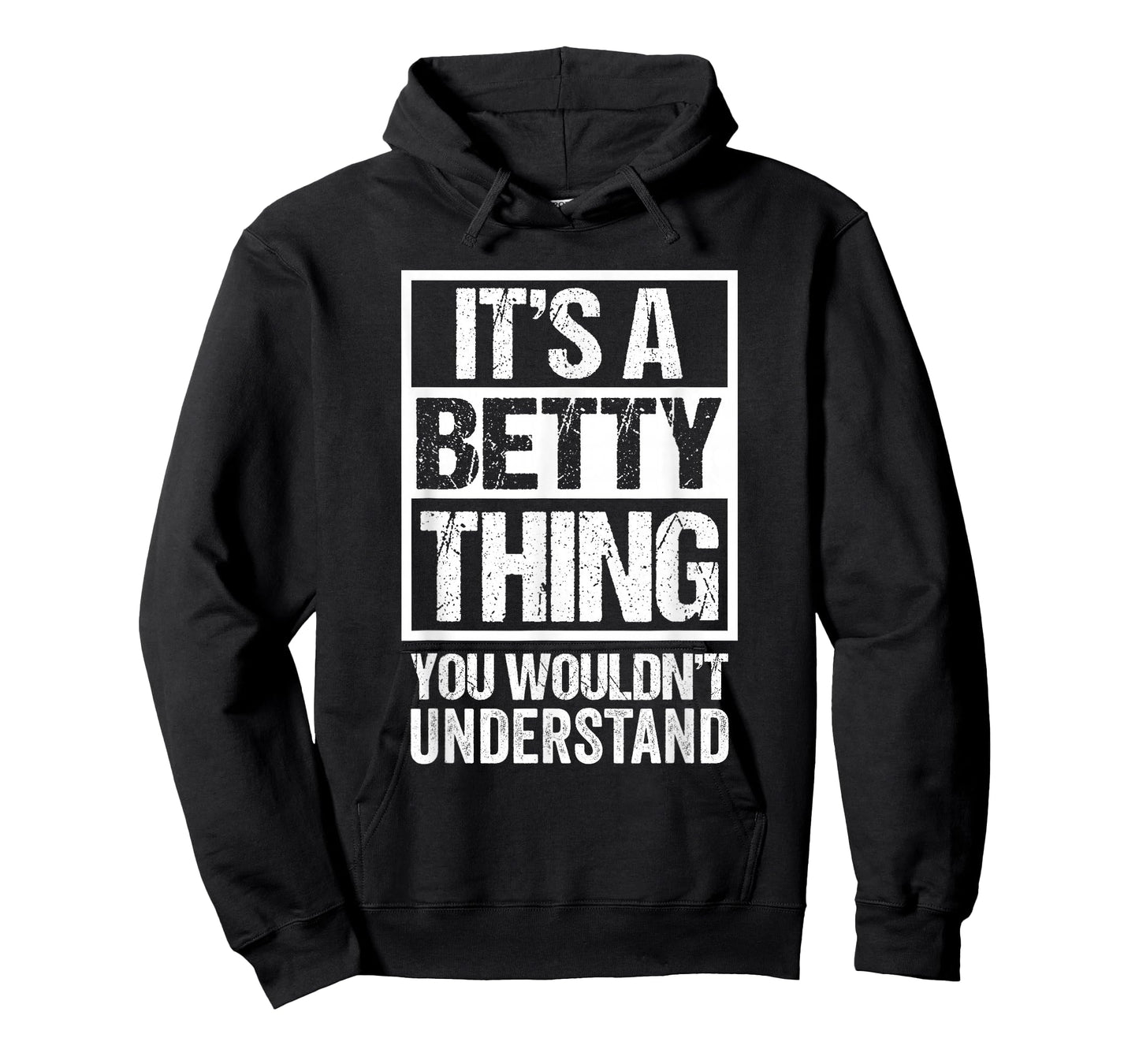 It's A Betty Thing You Wouldn't Understand - First Name T-Shirt