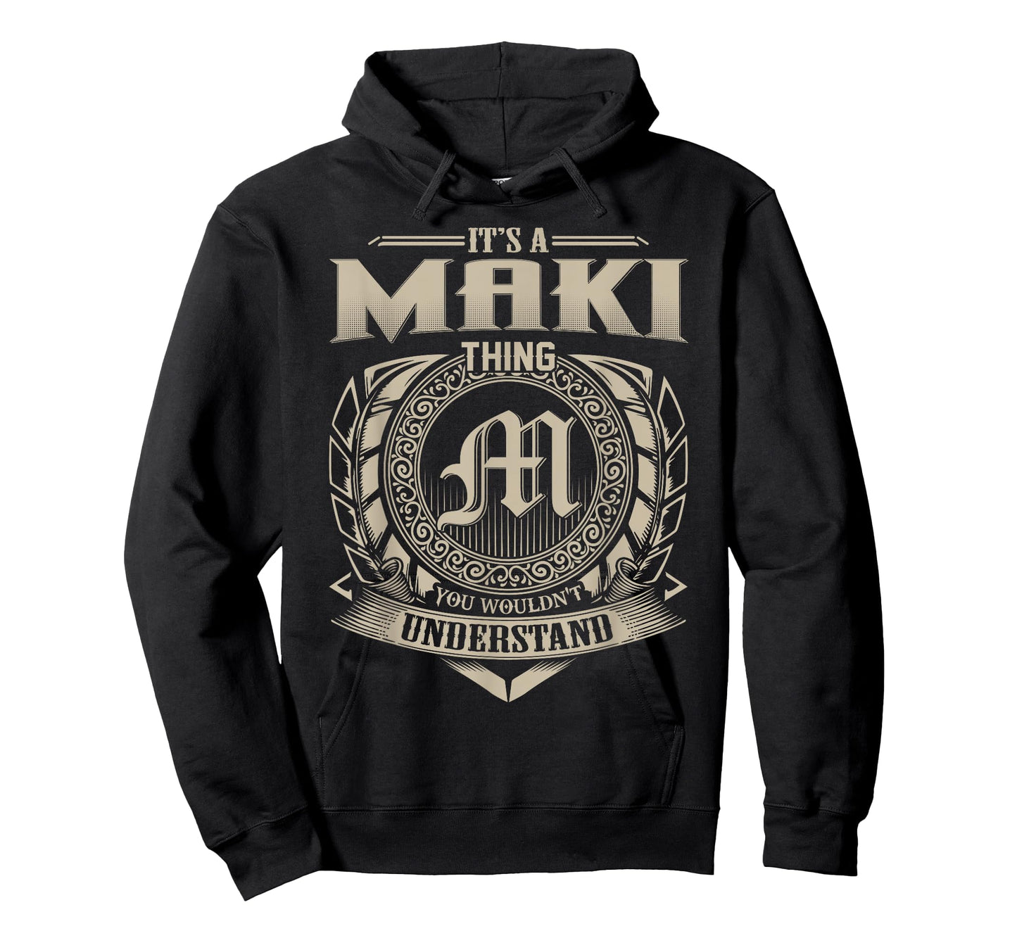 It's A MAKI Thing You Wouldn't Understand Name Vintage T-Shirt