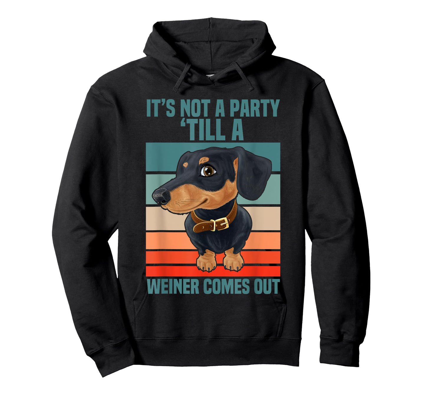 Funny It's Not a Party Until a Weiner Comes Out Dachshund T-Shirt