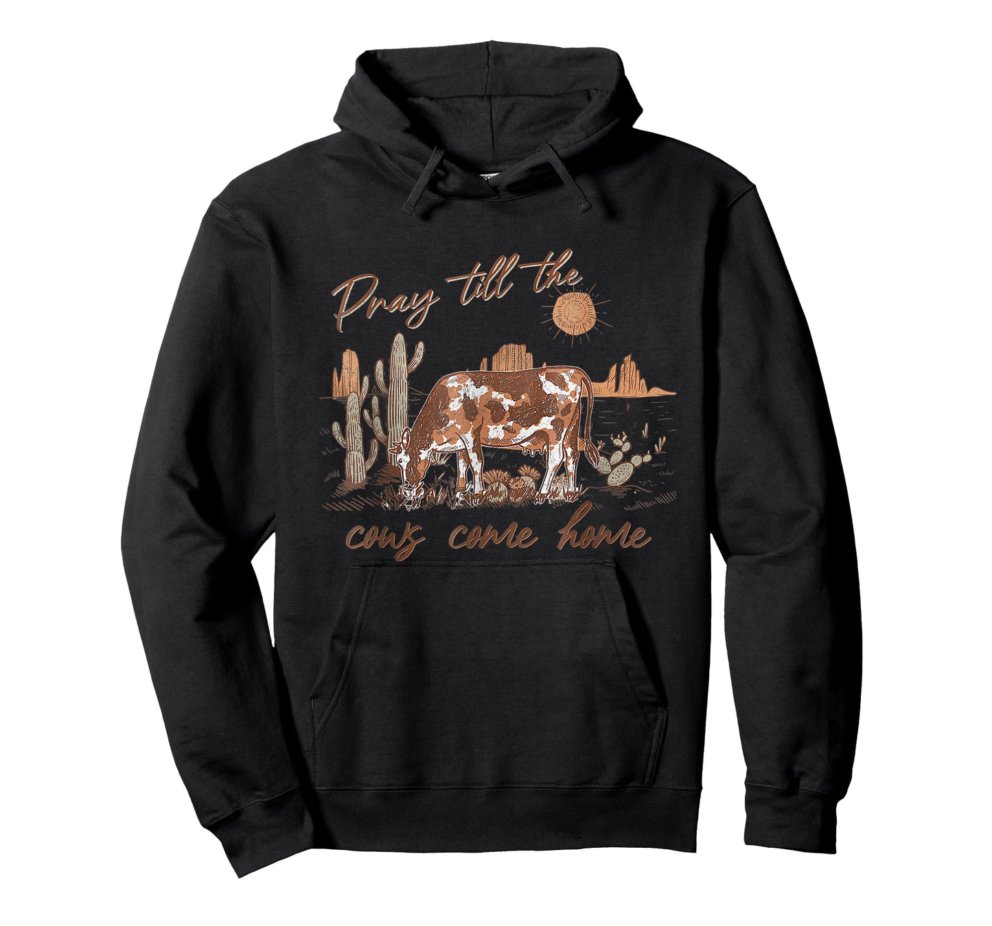 Pray Till The Cows Come Home, Country Farm Life, Cow Lovers T-Shirt