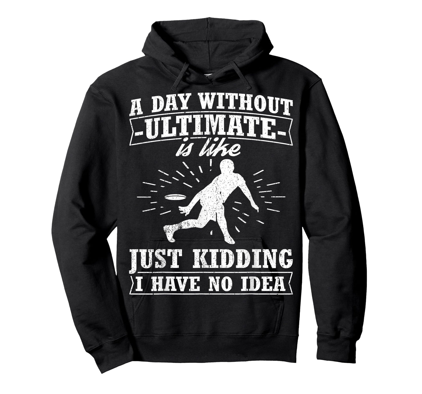 Funny Frisbee Design Day Without Ultimate Frisbee T-Shirt
