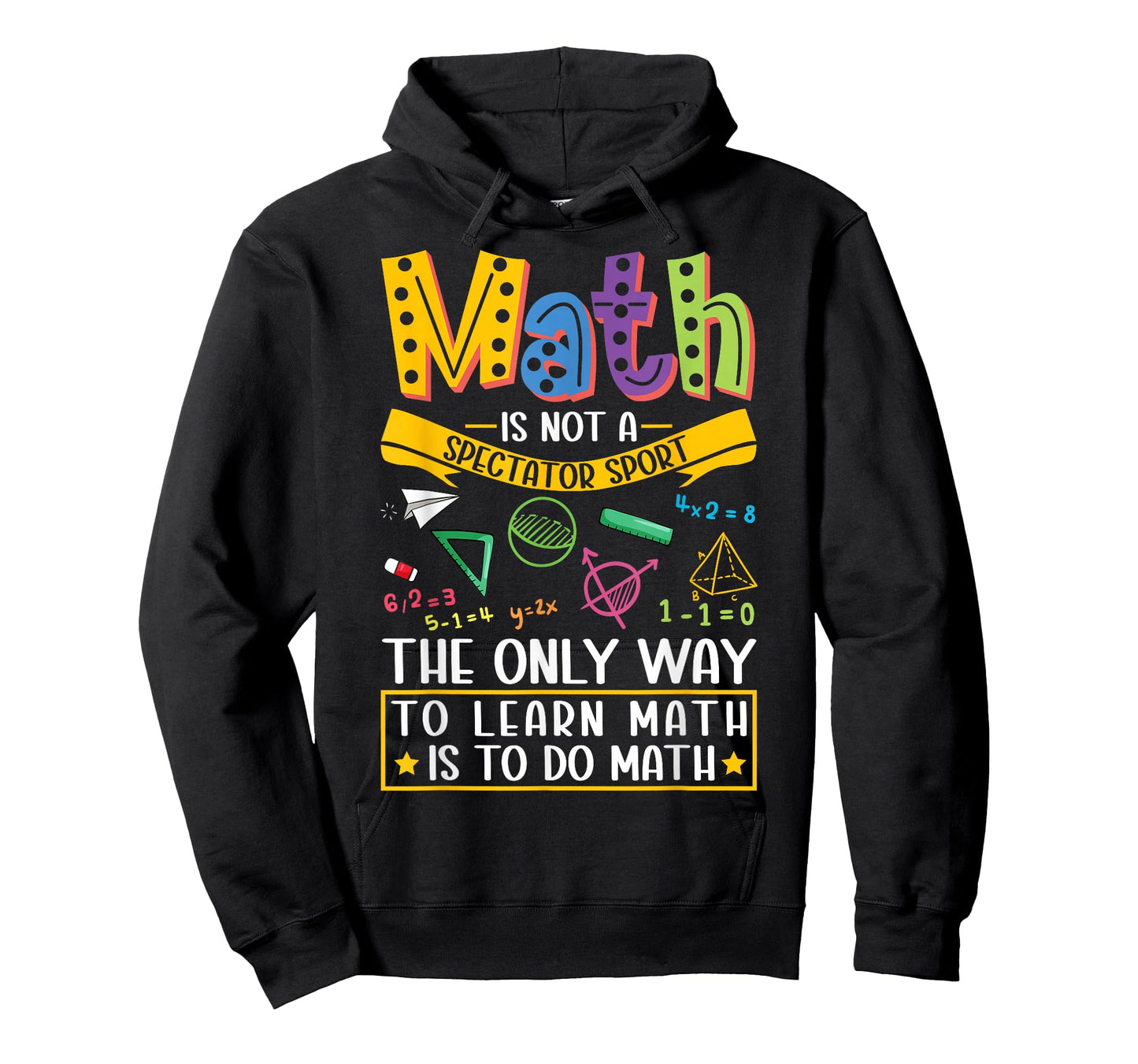 Math Not A Spectator Sport Mathematics Teacher Mathematician T-Shirt