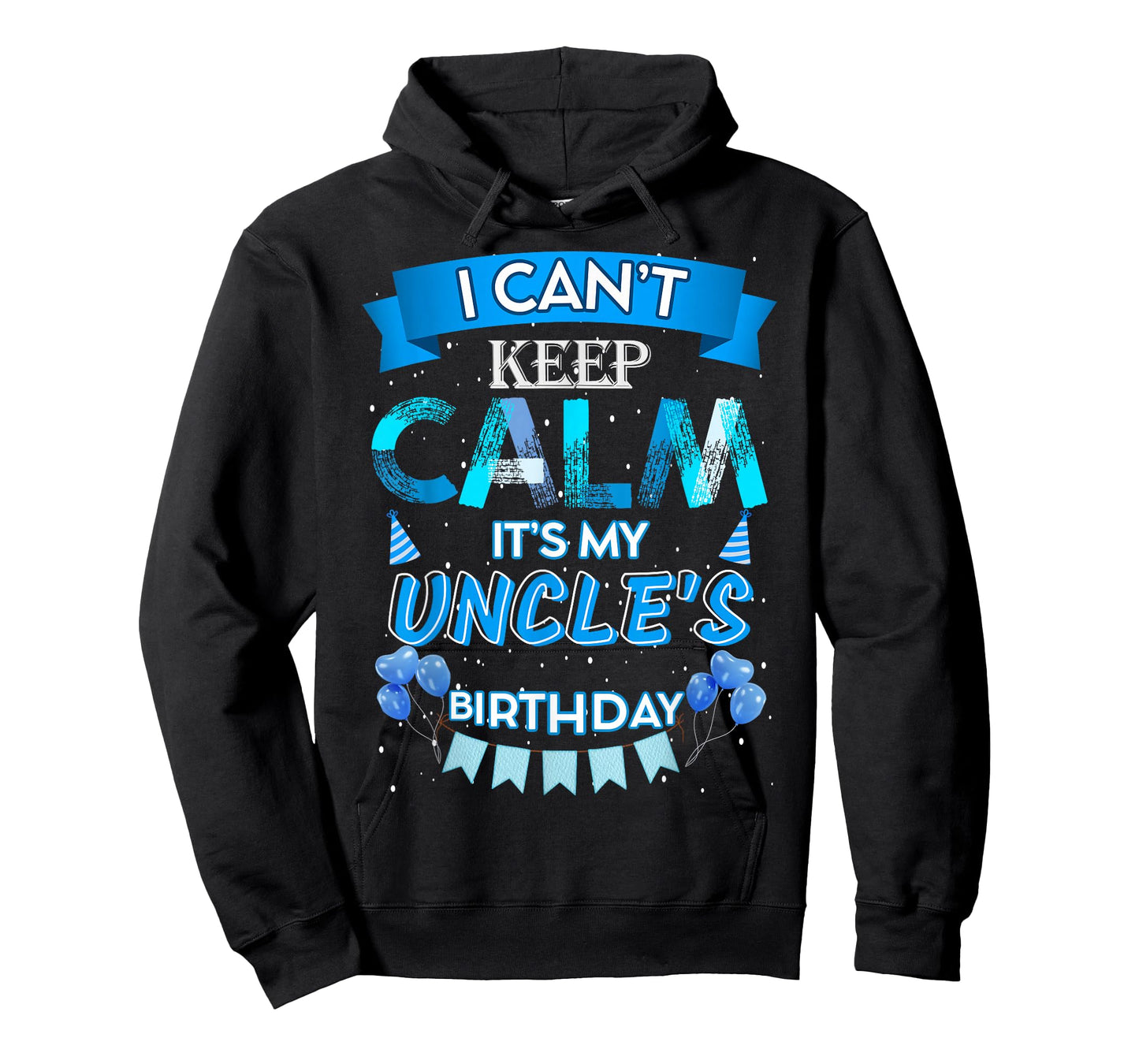 I Can't Keep Calm It's My Uncle's Happy Birthday Party T-Shirt