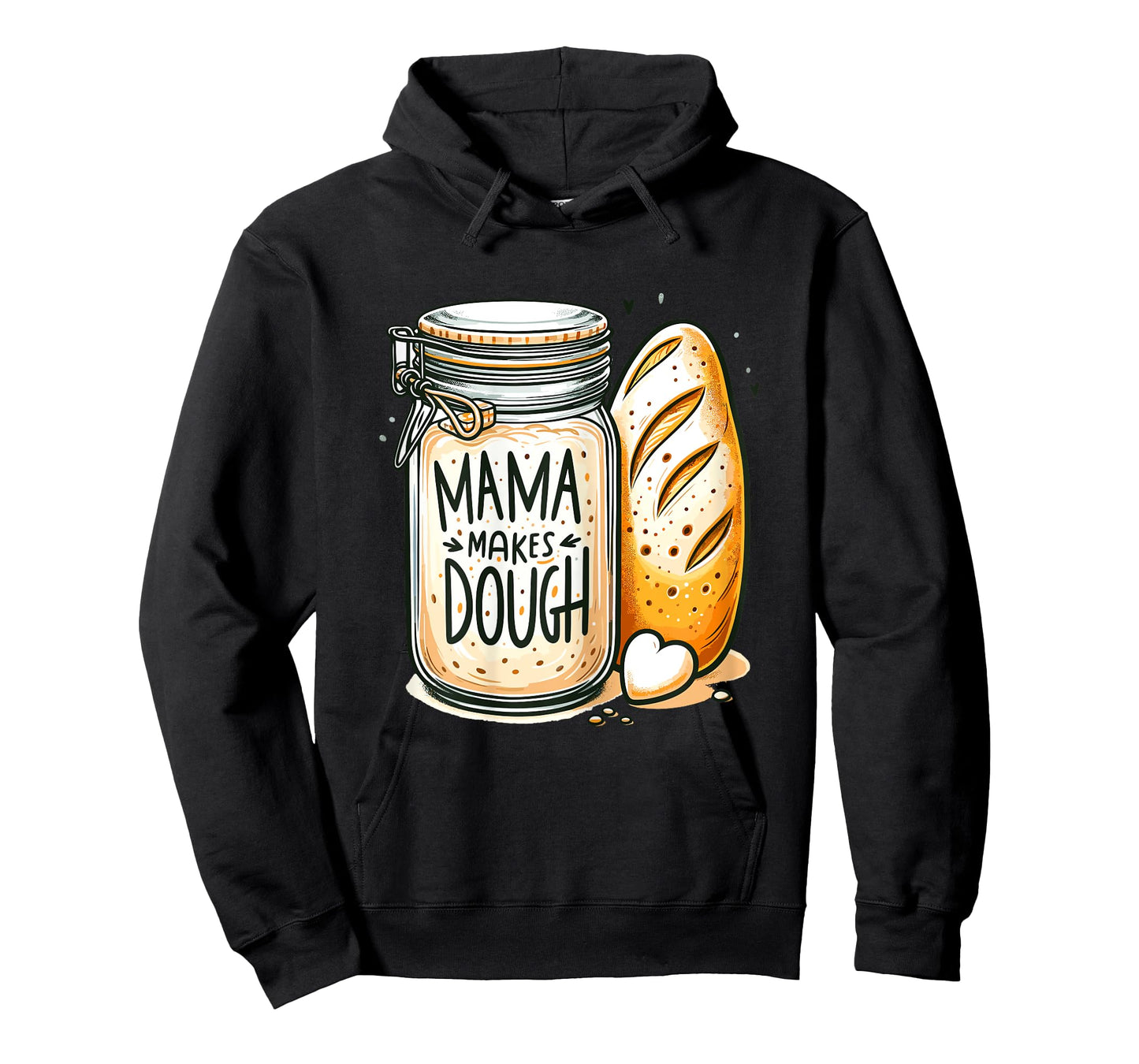 Mama makes the dough Sourdough Bread Mom Homemade T-Shirt