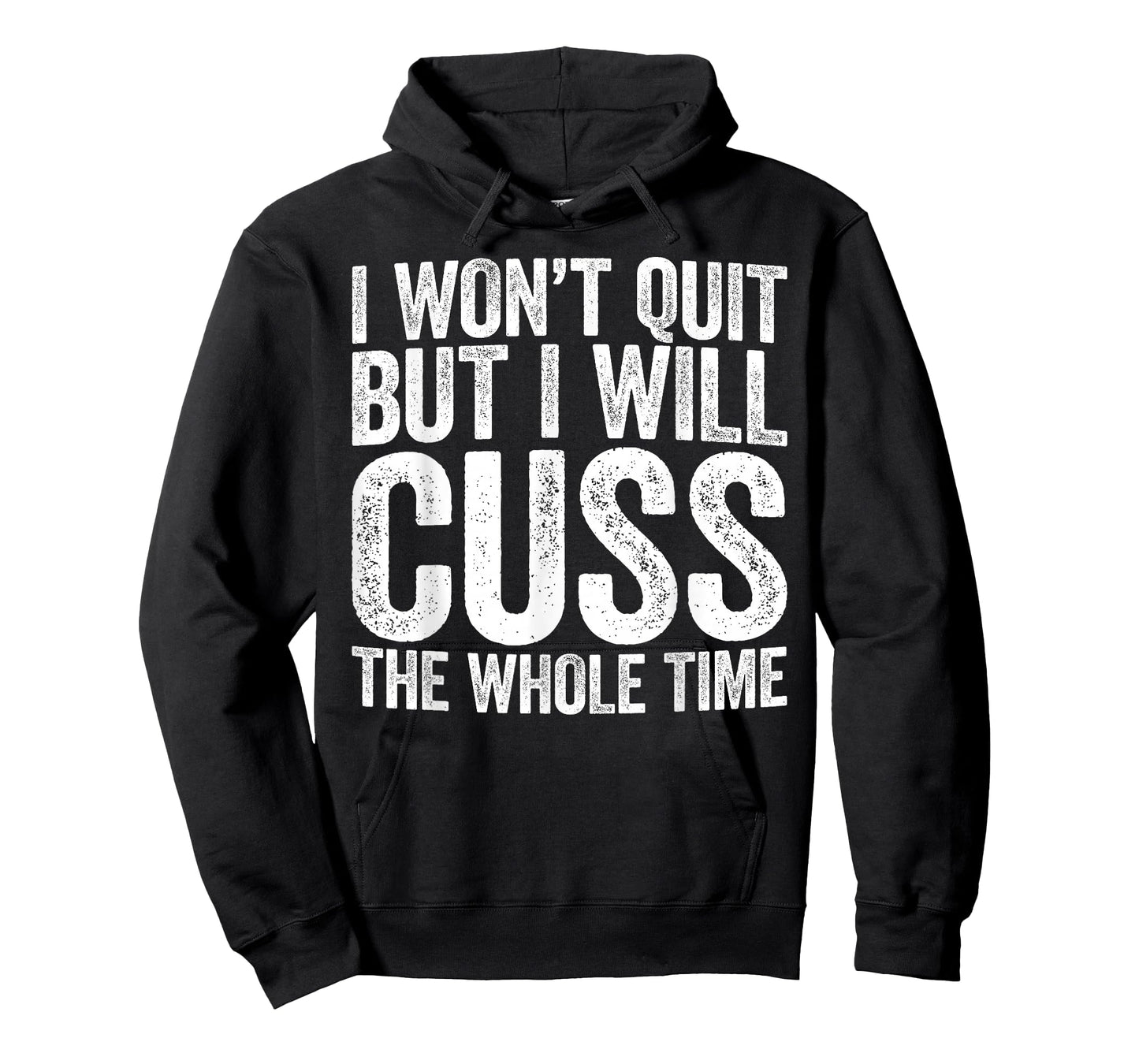 I Won't Quit But I Will Cuss The Whole Time Shirt Gym Lover T-Shirt