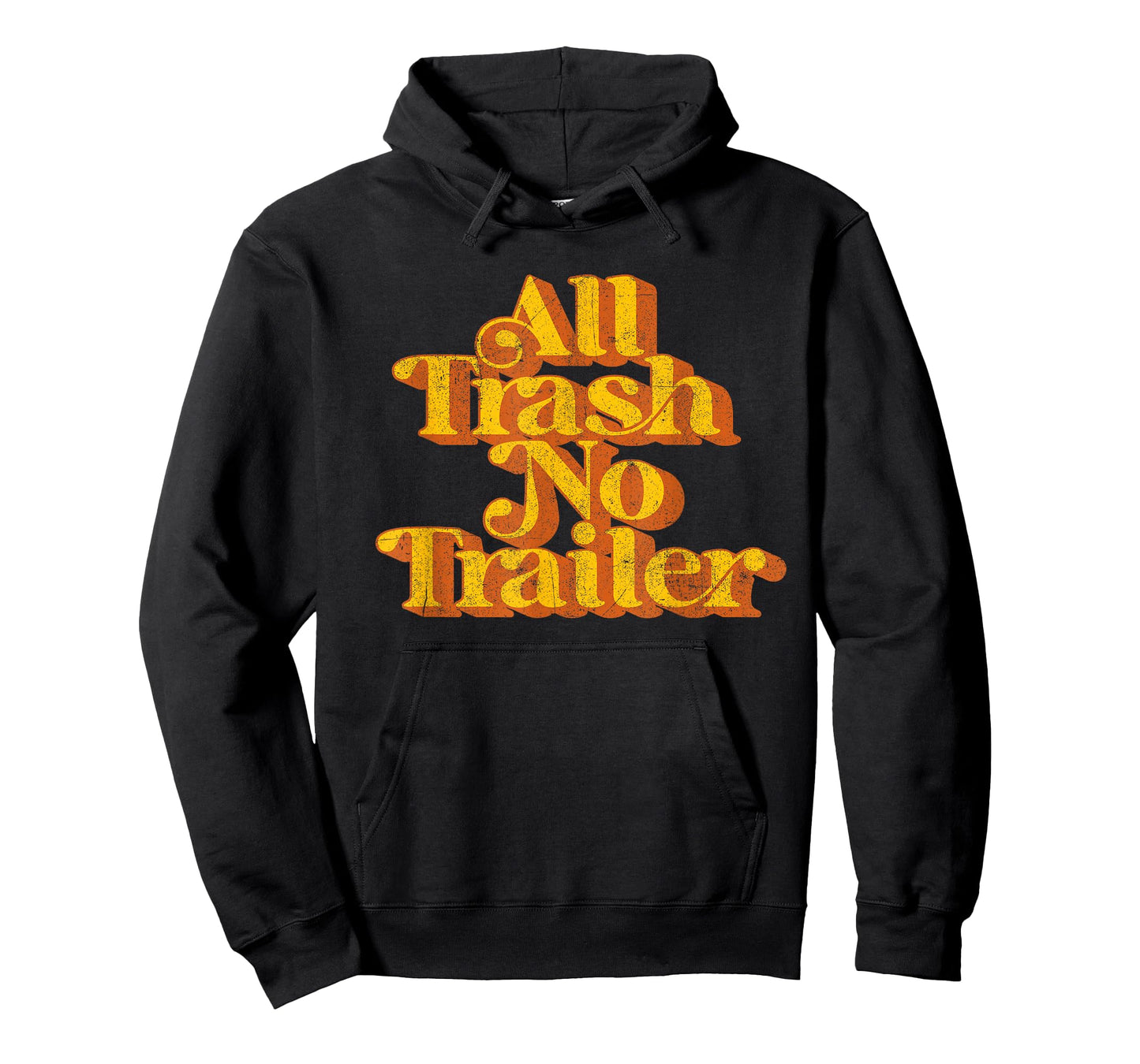 Vintage All Trash No Trailer Funny Country Pride Retro 70's T-Shirt