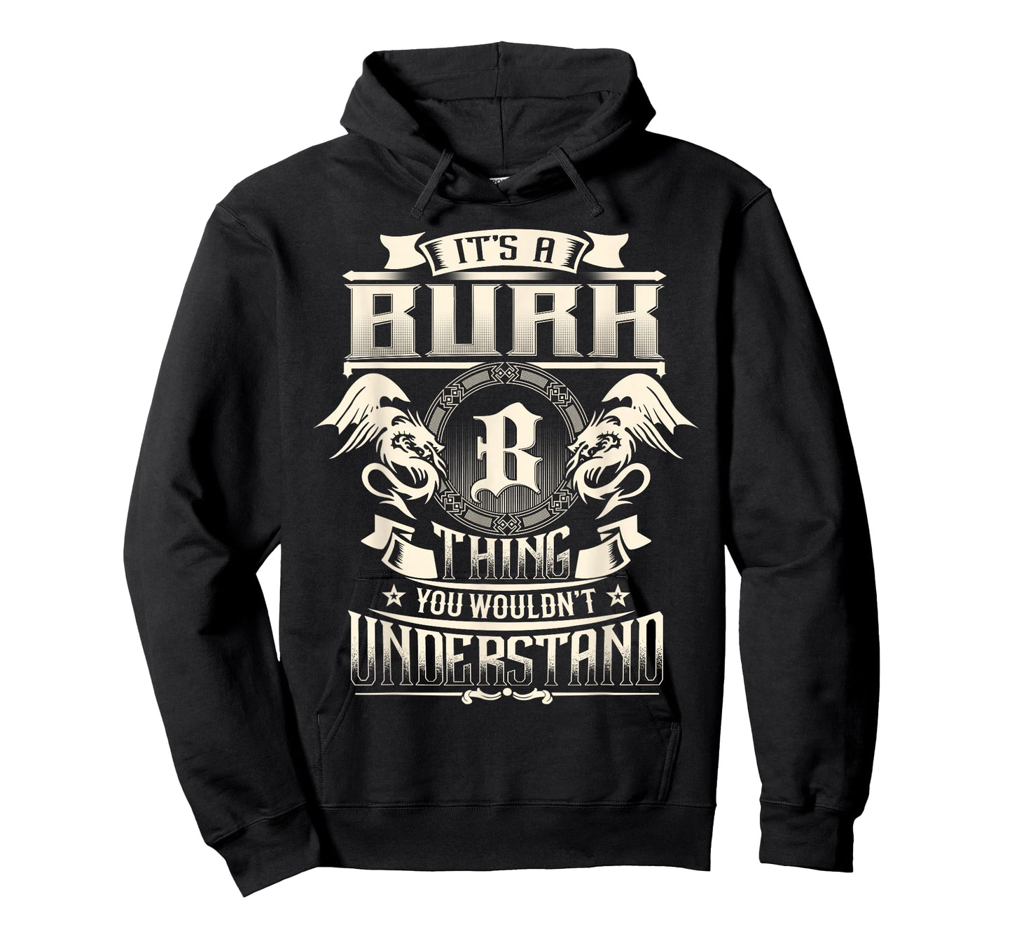 It's A Burk Thing You Wouldn't Understand Funny Family Name T-Shirt