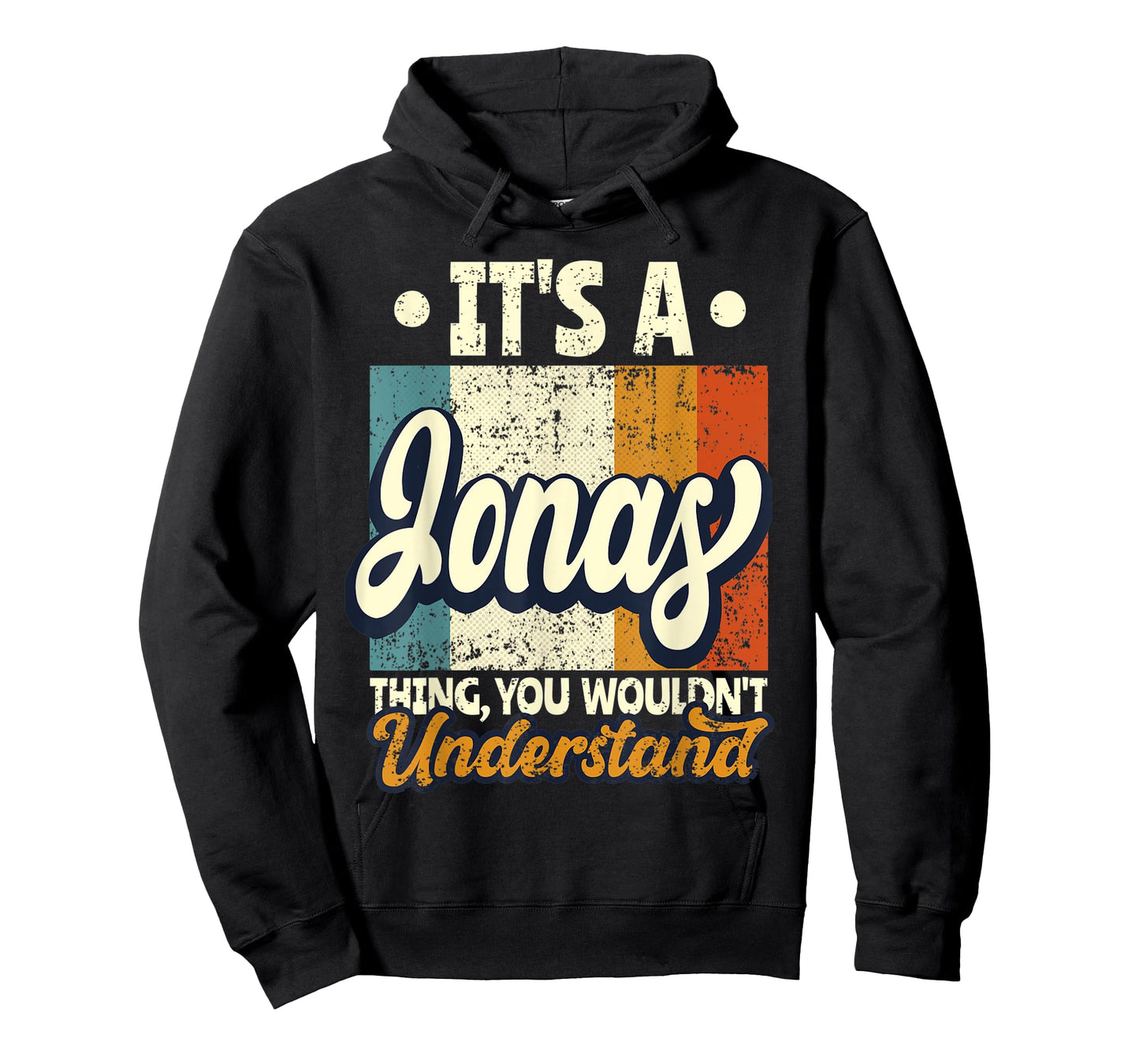Mens It's A Jonas Thing You Wouldn't Understand T-Shirt