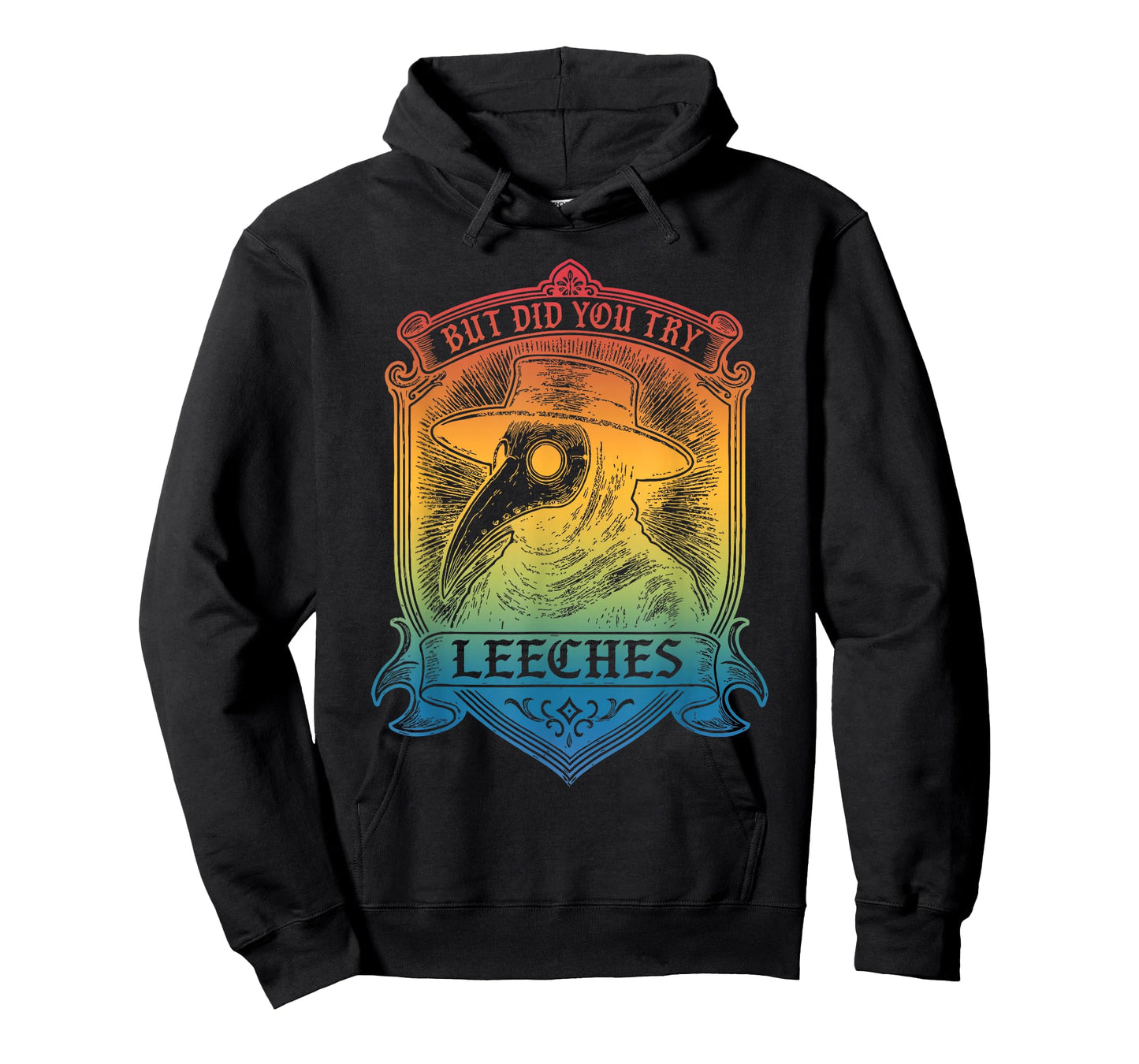 But Did You Try Leeches T-Shirt