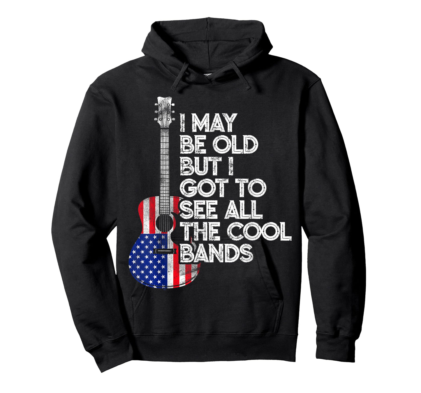 I May Be Old But I Got To See All The Cool Bands USA Flag T-Shirt