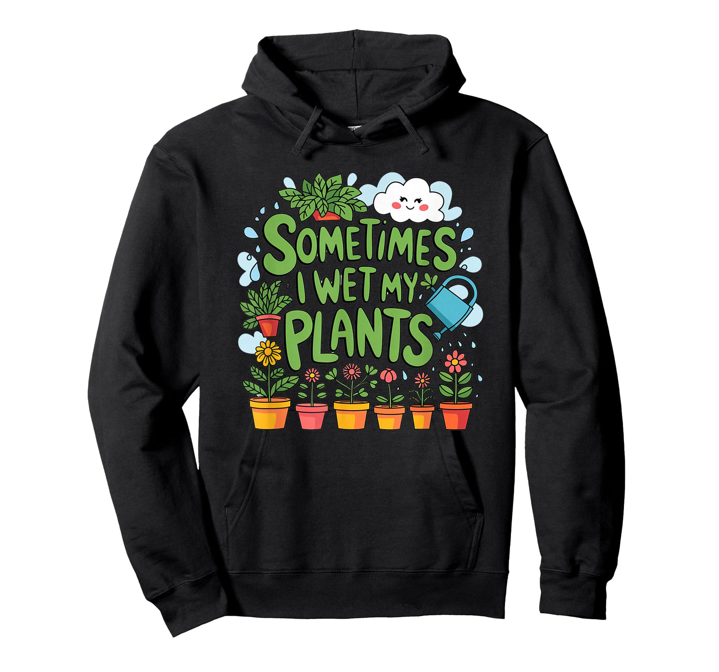 Sometimes I Wet My Plants T-Shirt