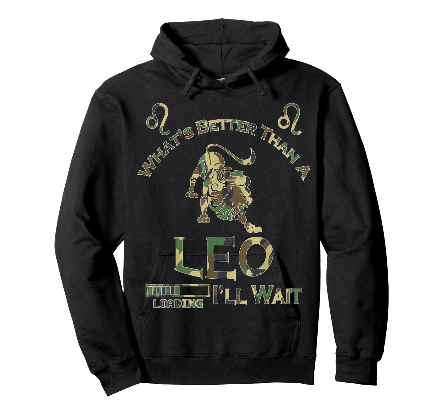 Funny What's Better Than A Leo Horoscope Camouflage Birthday T-Shirt