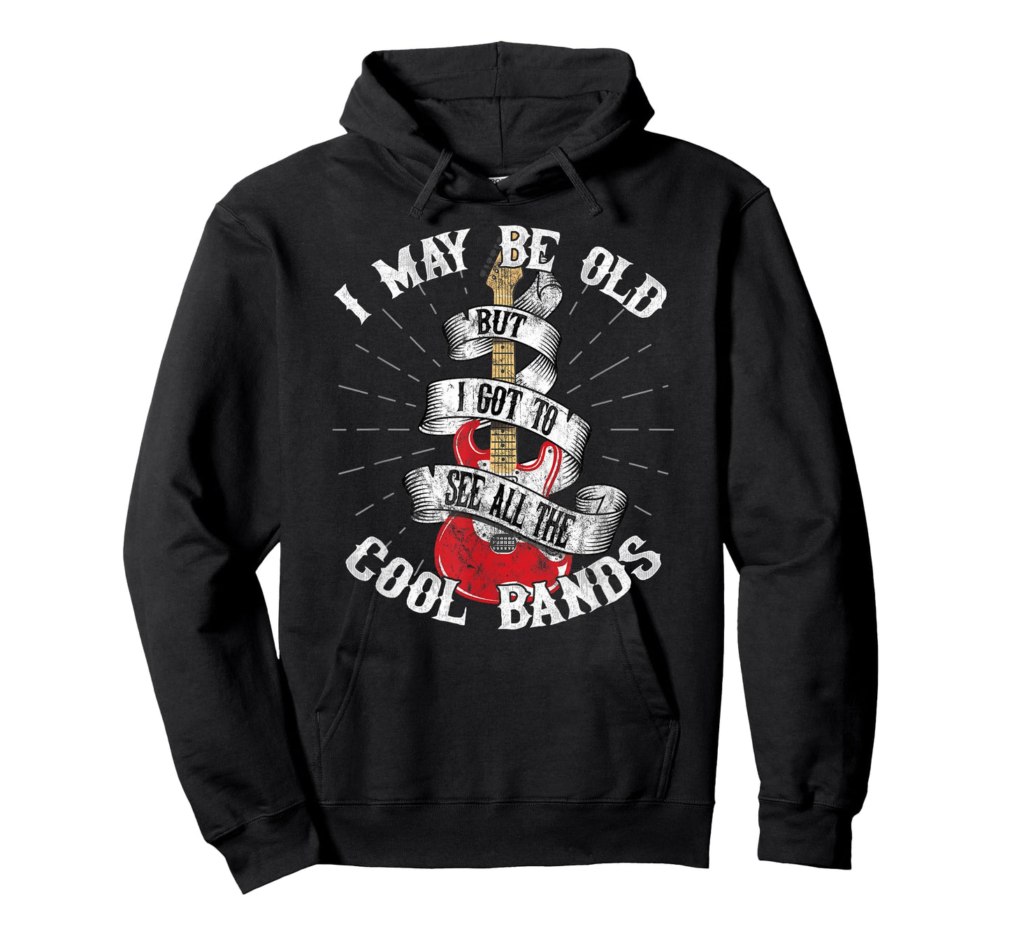I May Be Old But I Got To See All The Cool Bands T-Shirt