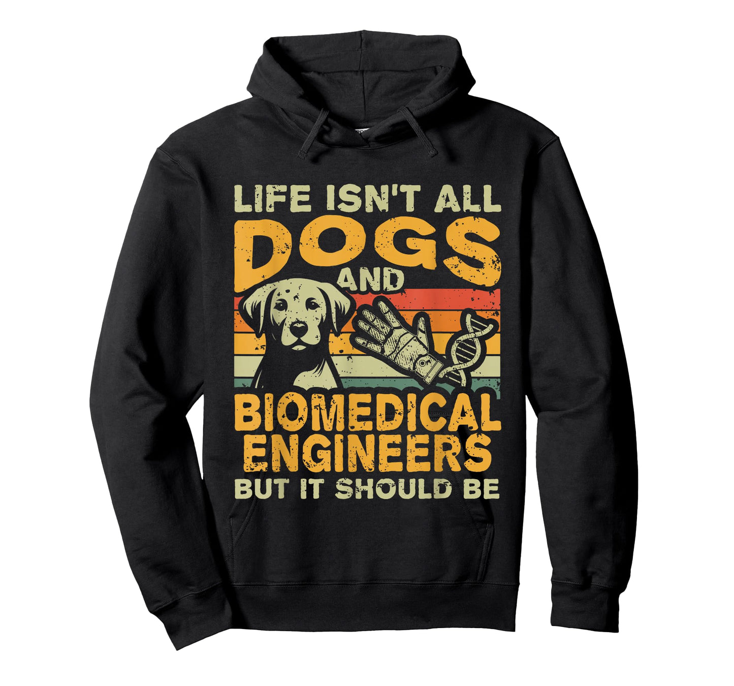 Retro Life Isn't All Dogs And Biomedical Engineer T-Shirt