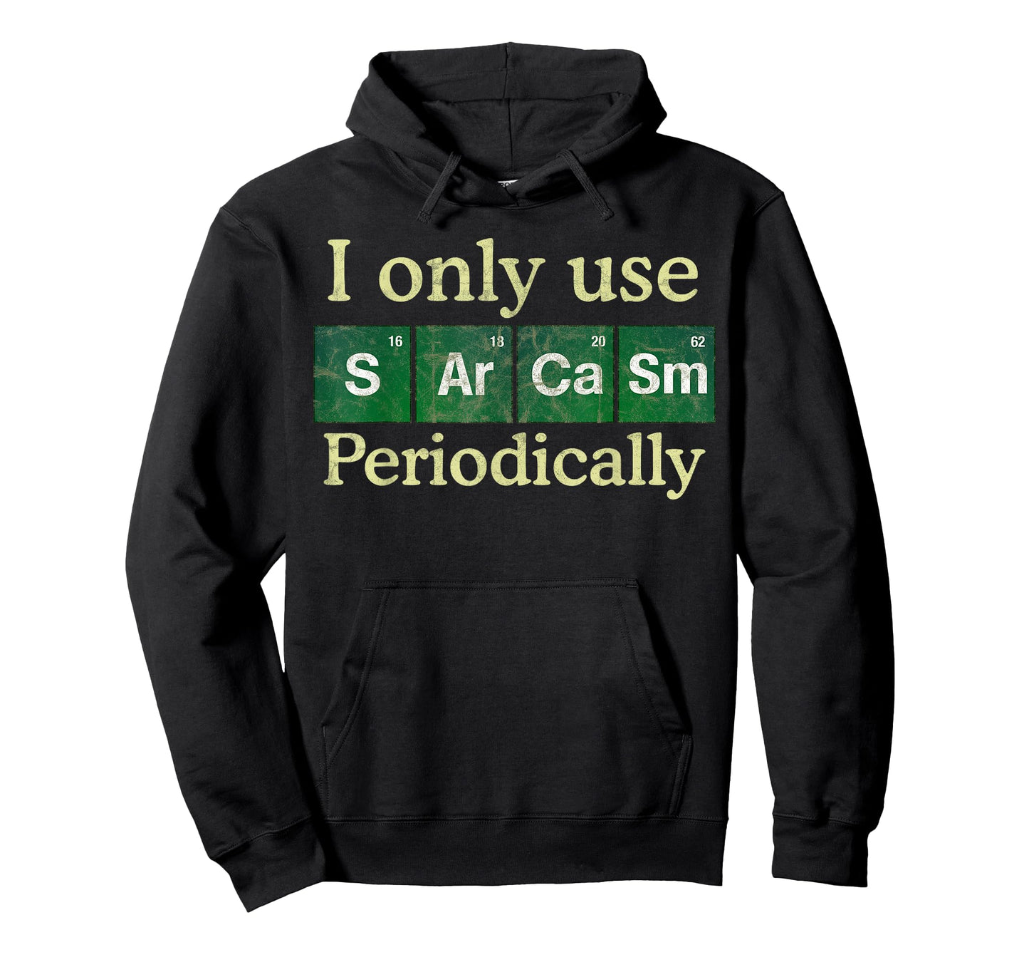 I Only Use Sarcasm Periodically Periodic Table Science Joke T-Shirt