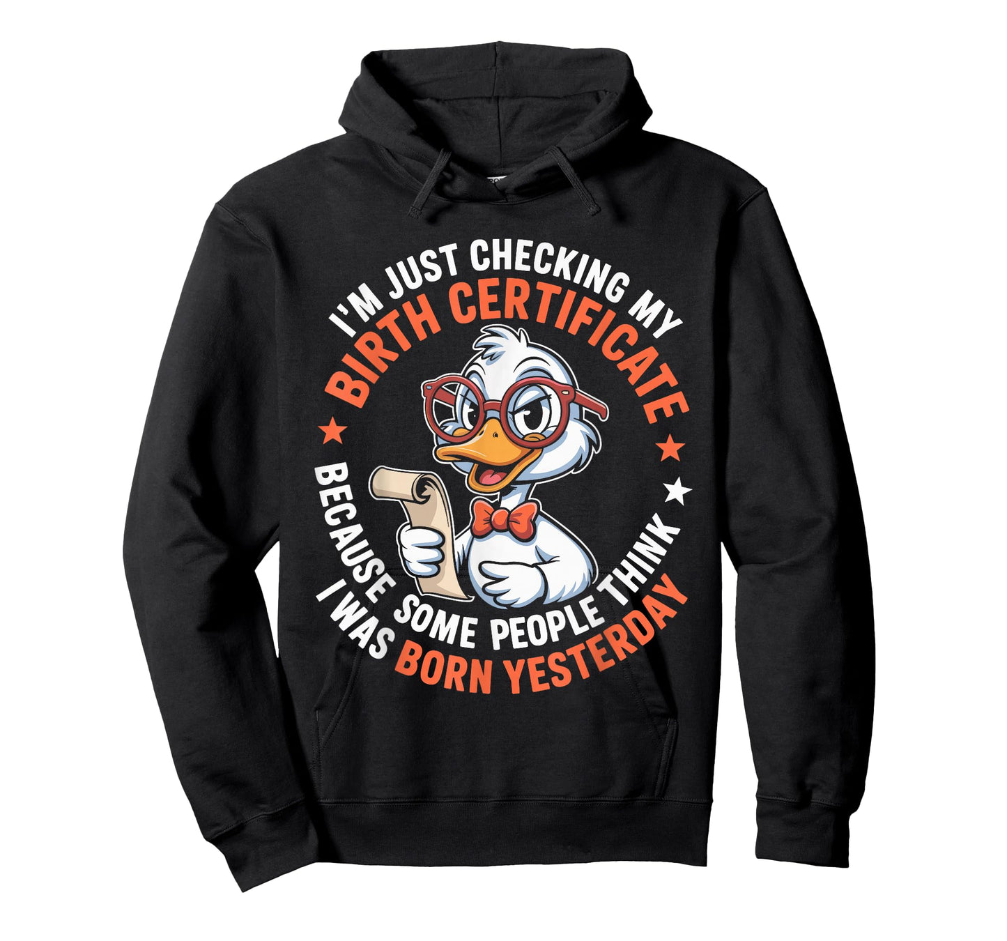 Duck I'm Just Checking My Birth Certificate Born Yesterday T-Shirt