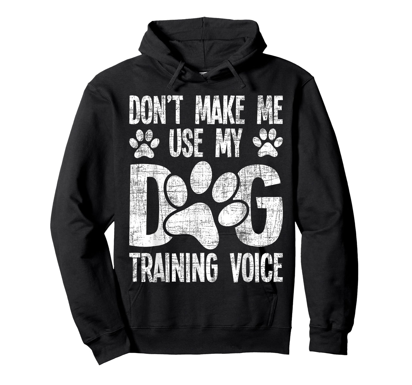 Don't Use My Dog Training Voice - Dog Lover Agility Handler T-Shirt