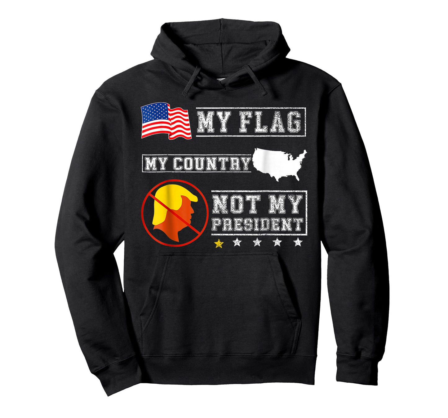 My Flag My Country Not My President Funny Saying Tee T-Shirt