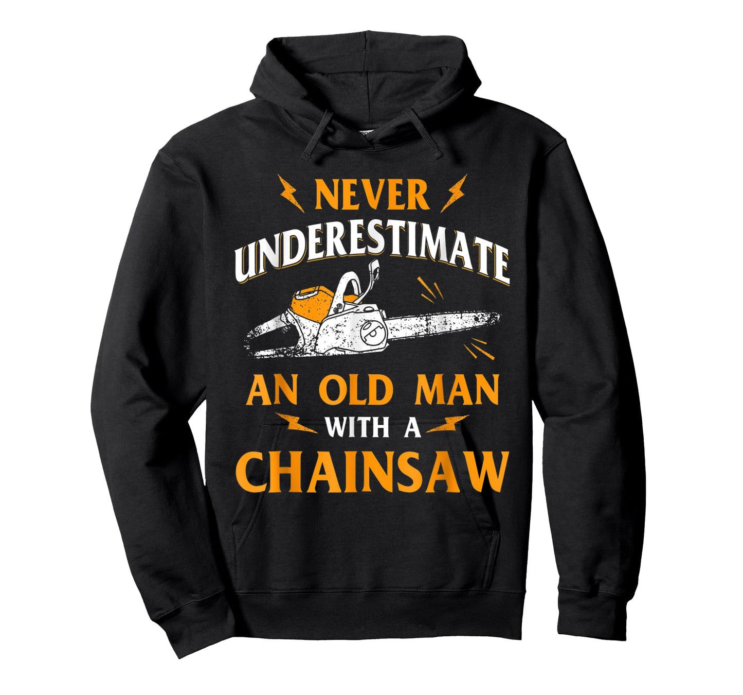 Never Underestimate An Old Man Lumberjack Chainsaw & Logger T-Shirt